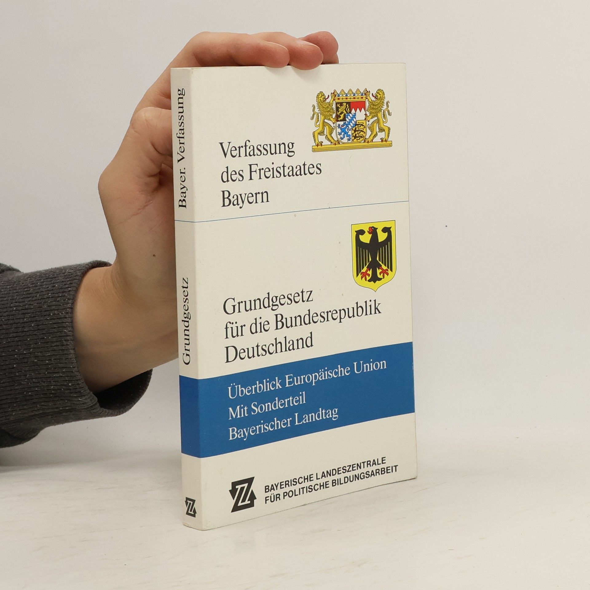Collectif d'auteurs Verfassung des Freistaates Bayern. Grundgesetz für die Bundesrepublik Deutschland