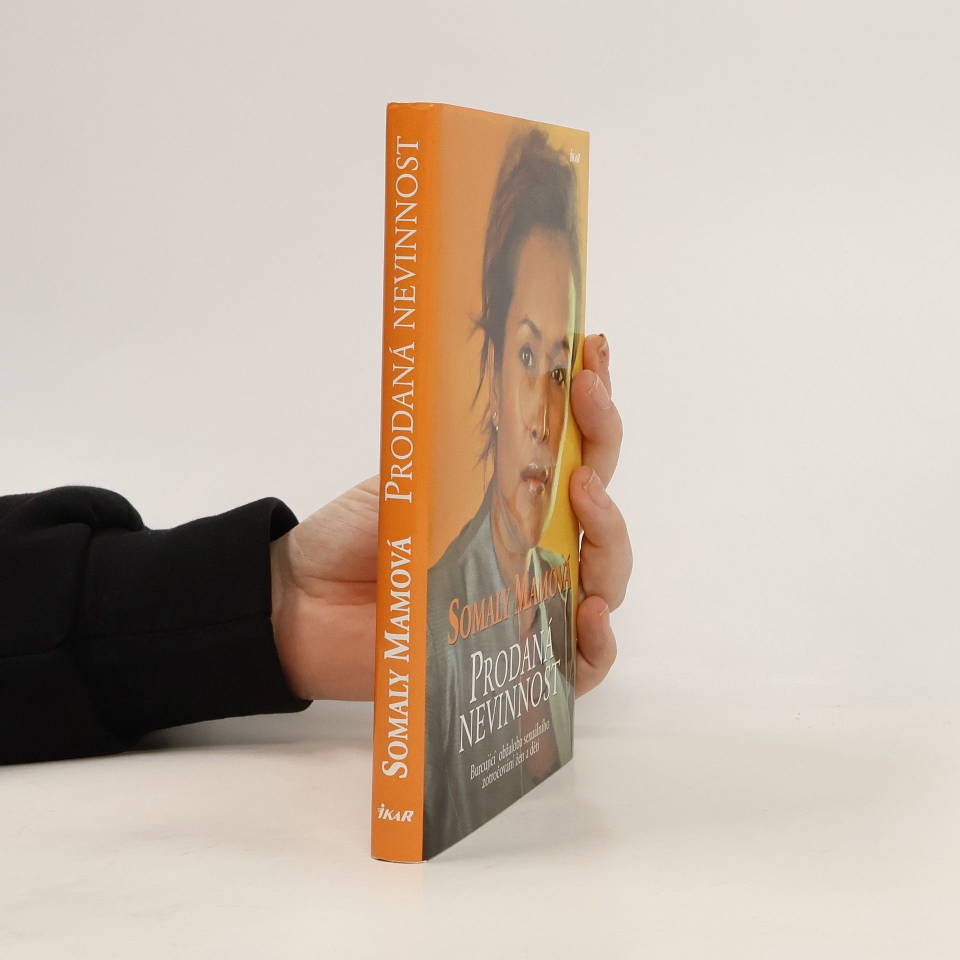 Somaly Mam Prodaná nevinnost: Burcující obžaloba sexuálního zotročování žen a dětí