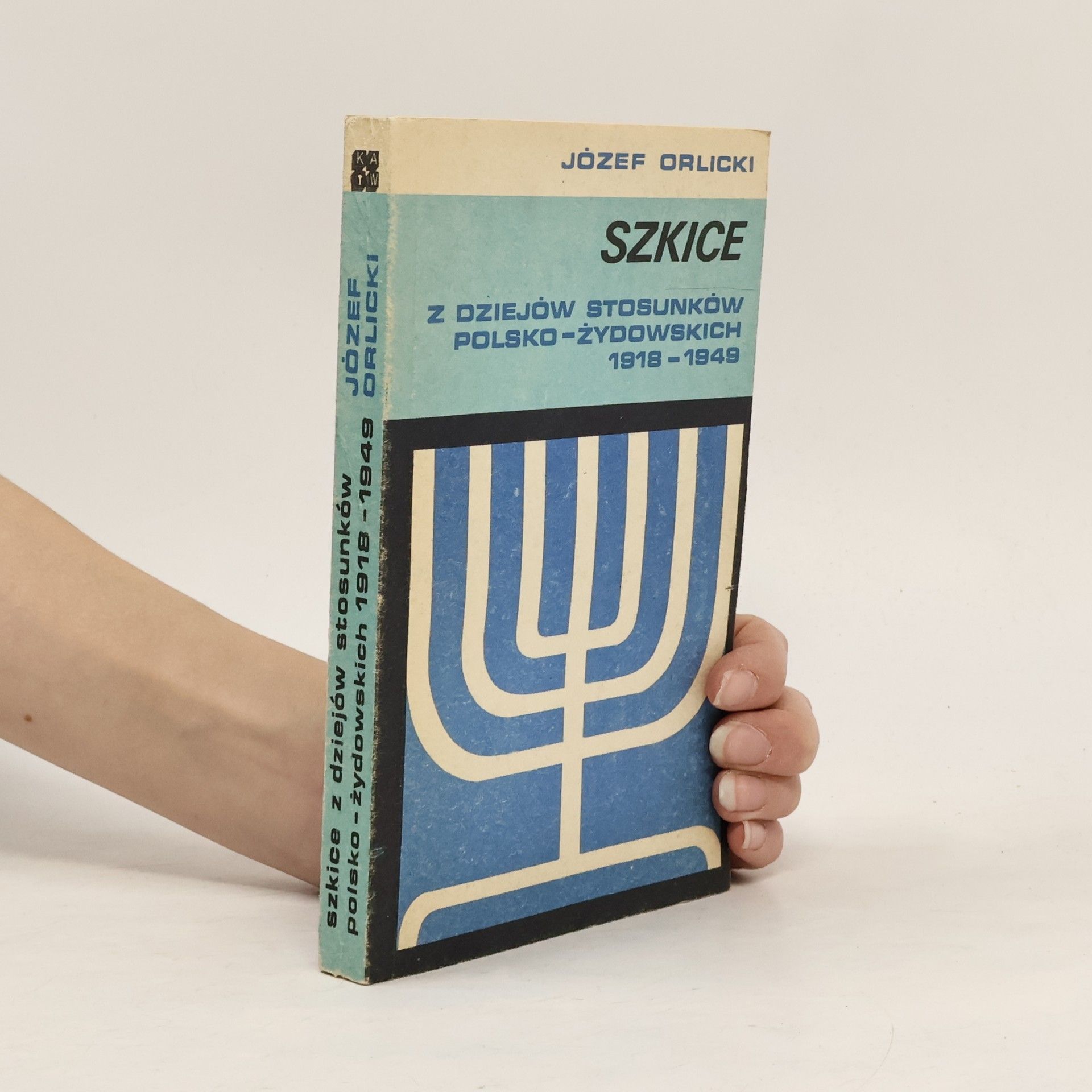 Józef Orlicki Szkice z dziejów stosunków polsko-żydowskich, 1918-1949