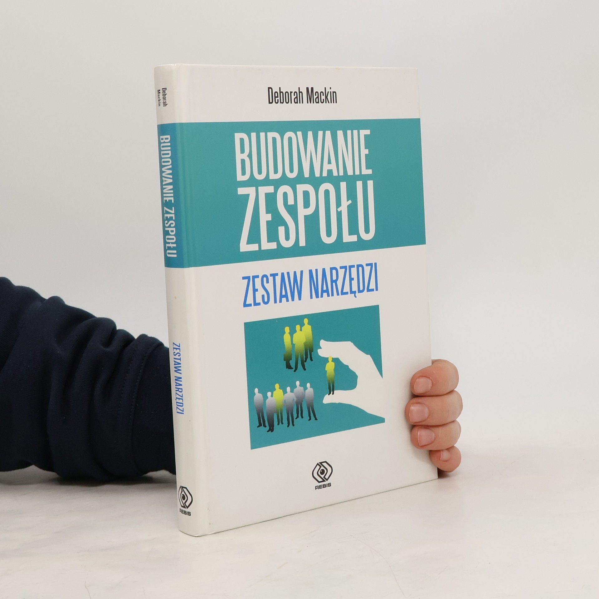 Deborah Harrington-Mackin Budowanie Zespołu