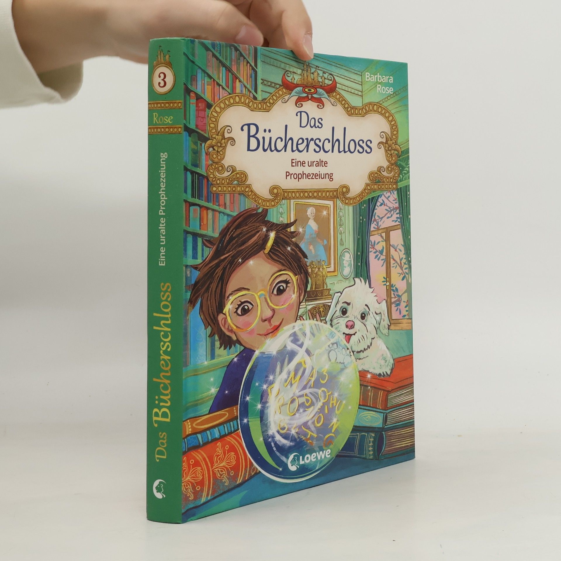 Barbara Rose Das Bücherschloss (Band 3) - Eine uralte Prophezeiung