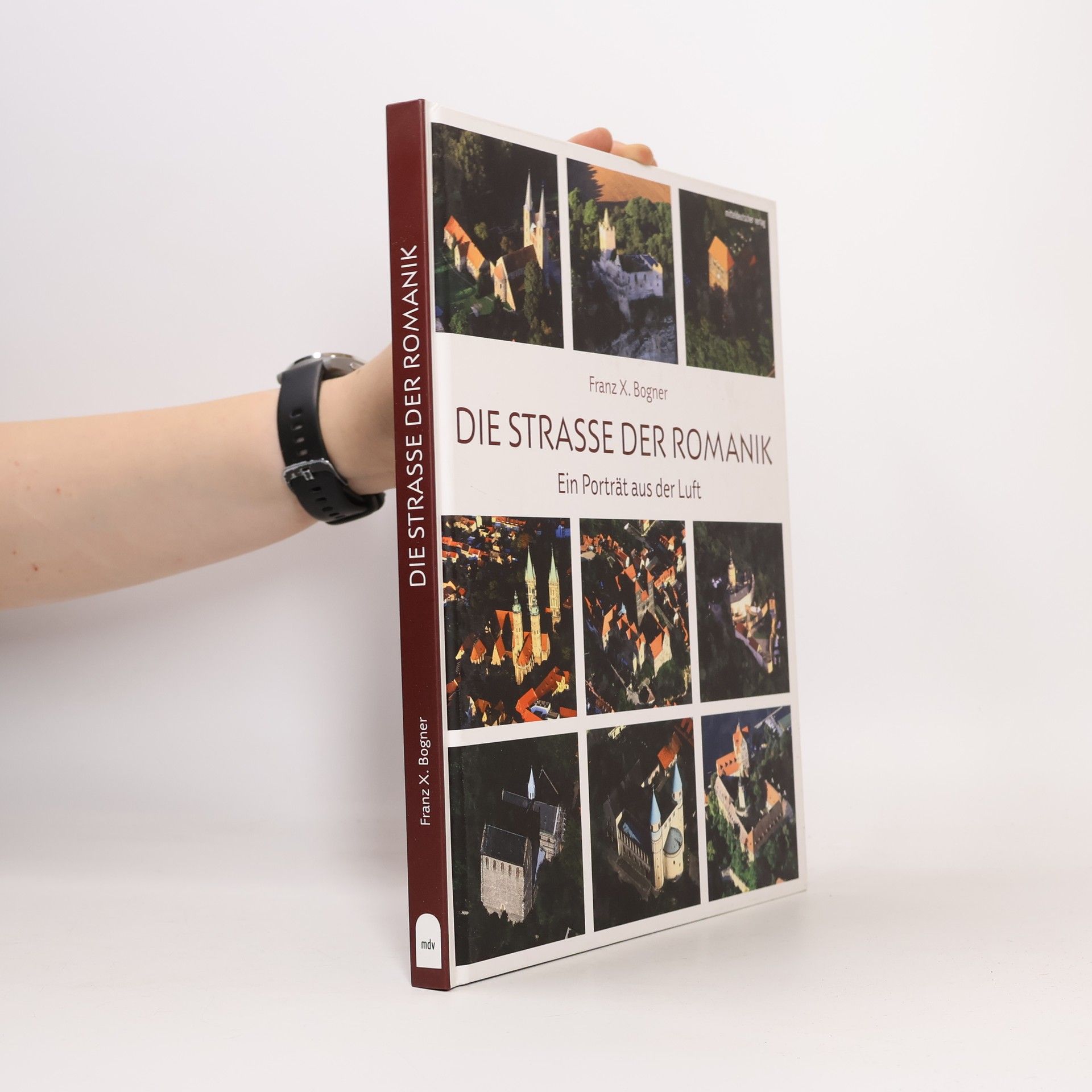 Franz X. Bogner Die Straße der Romanik