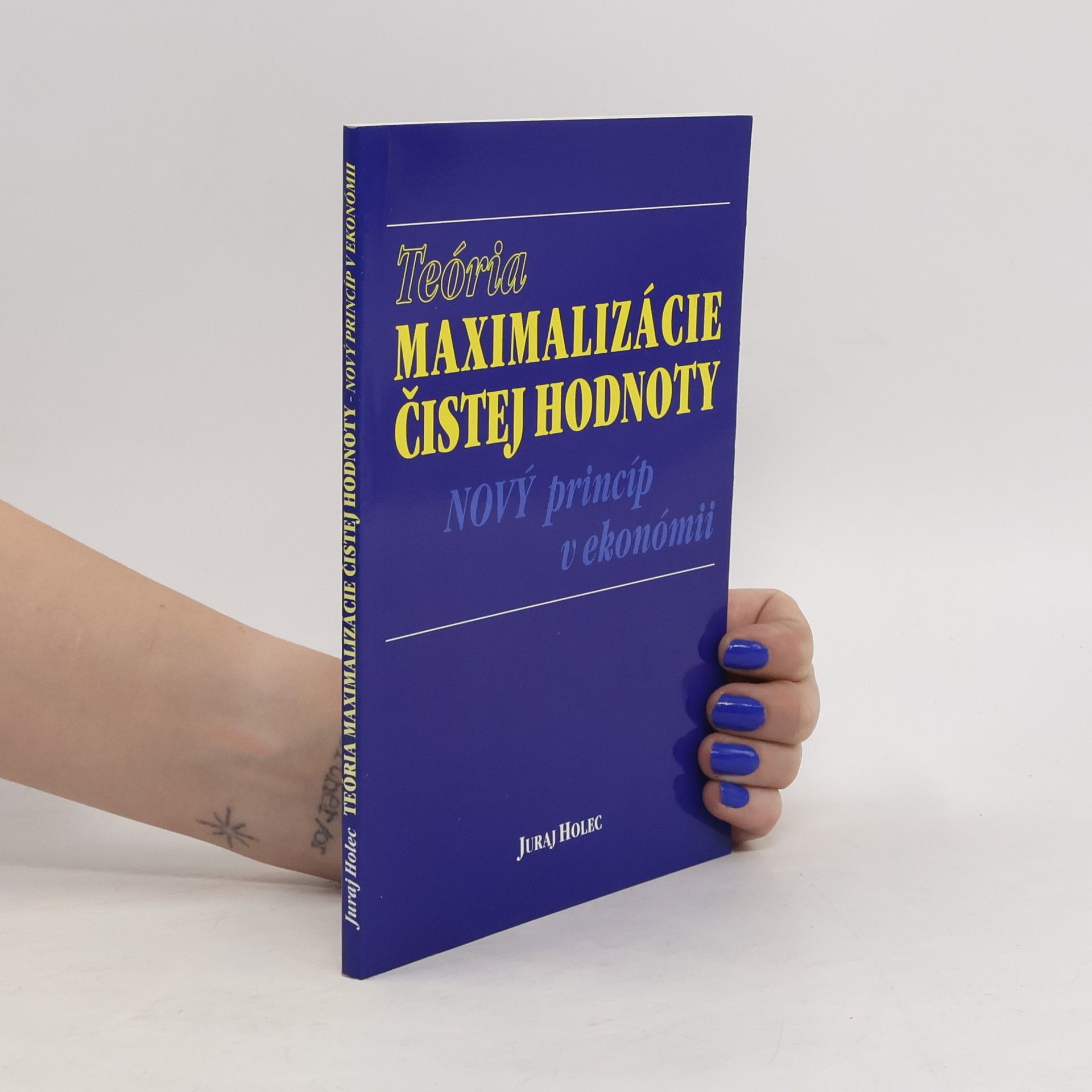 Juraj Holec Teória maximalizácie čistej hodnoty