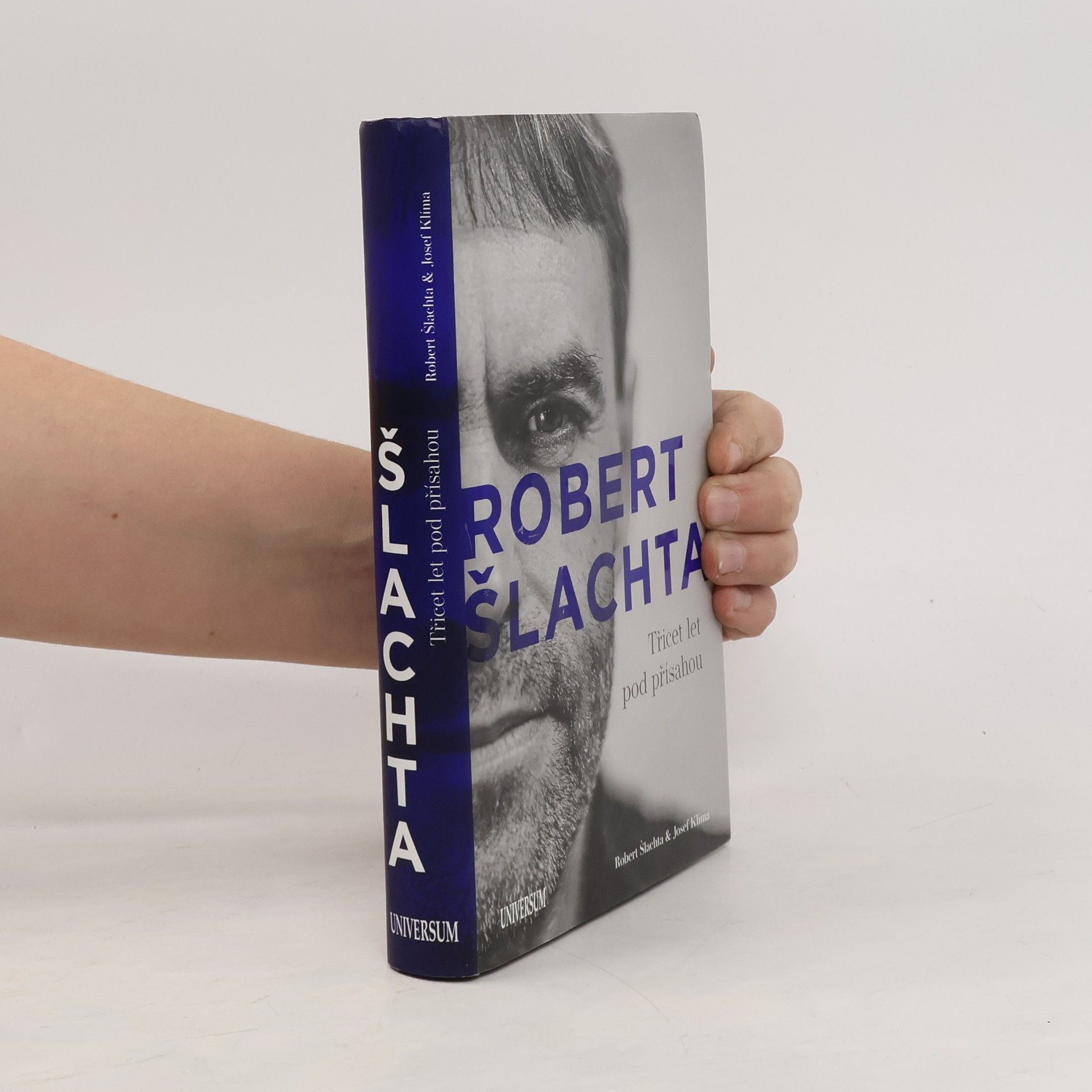 Josef Klíma Robert Šlachta. Třicet let pod přísahou