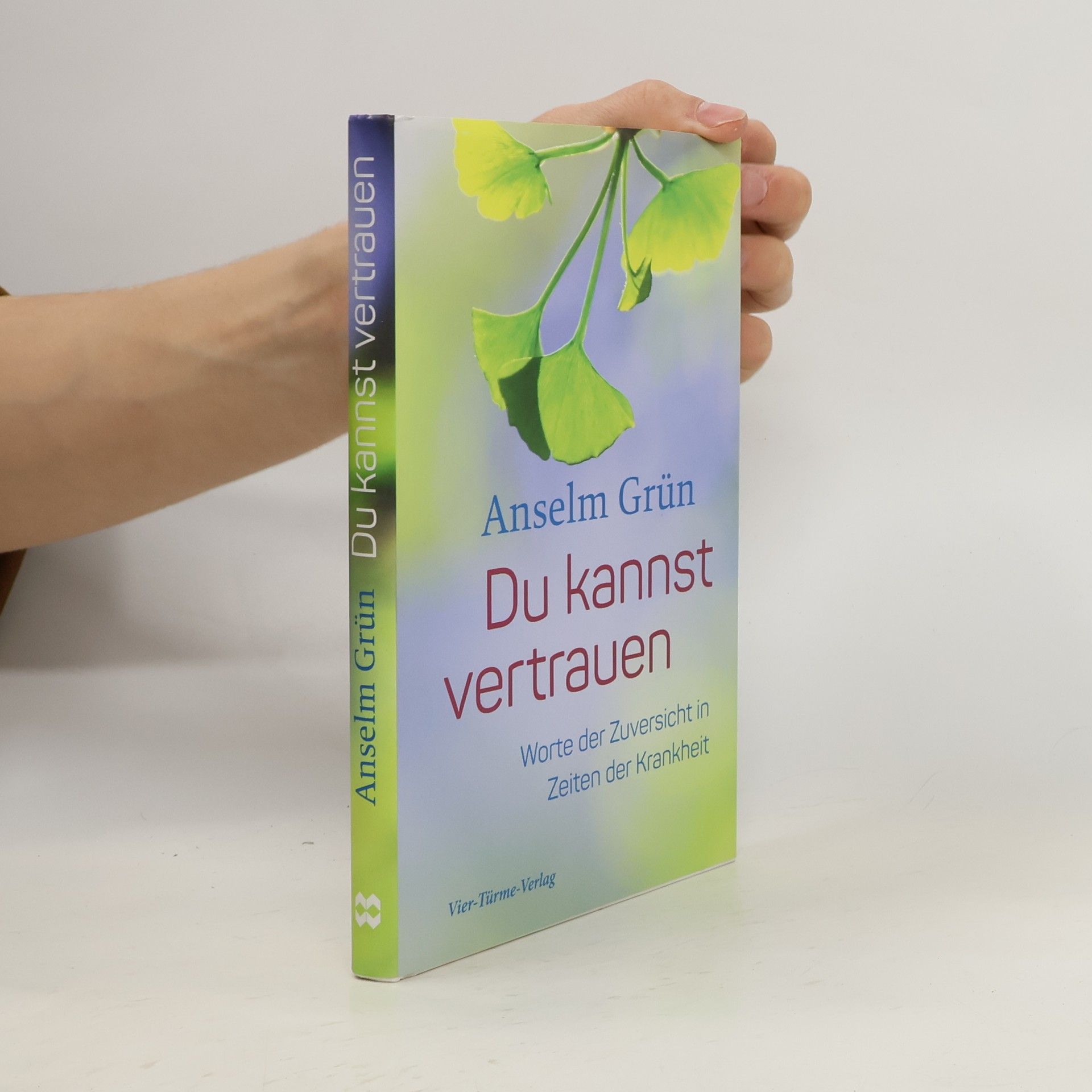 Anselm Grün Du kannst vertrauen