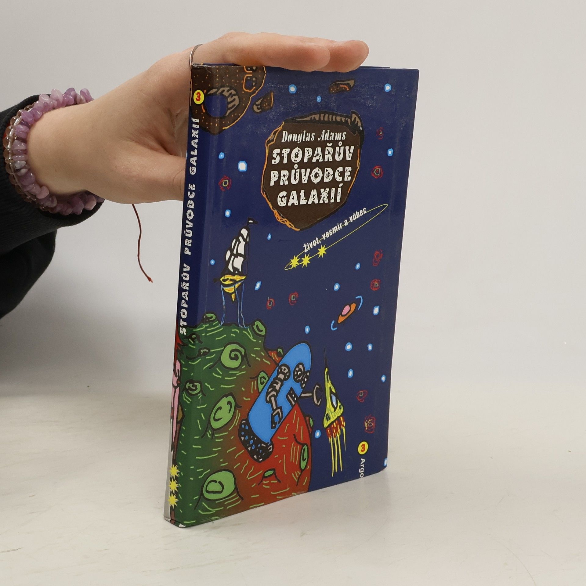 Douglas Adams Stopařův průvodce Galaxií 3. Život, vesmír a vůbec