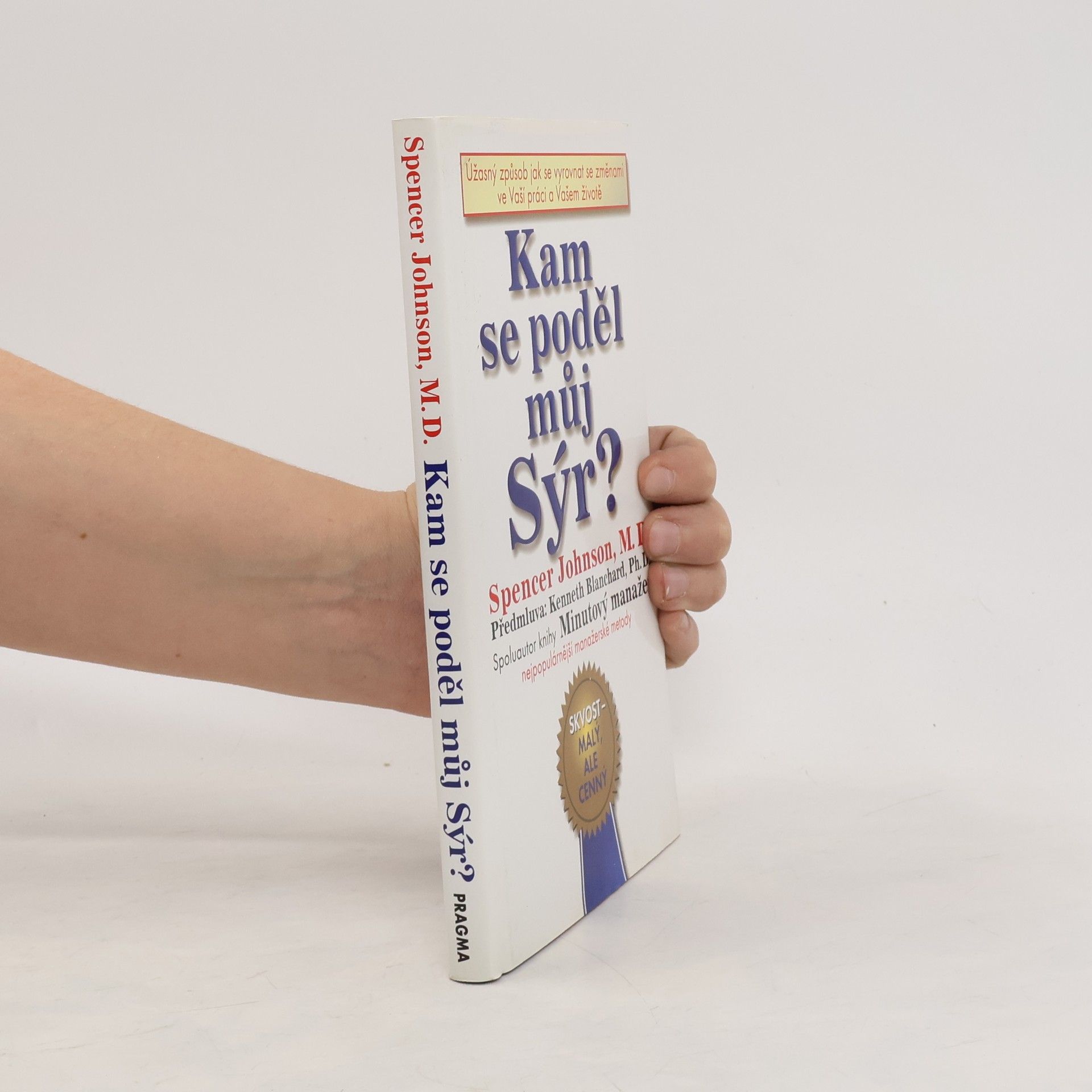 Spencer Johnson Kam se poděl můj sýr?