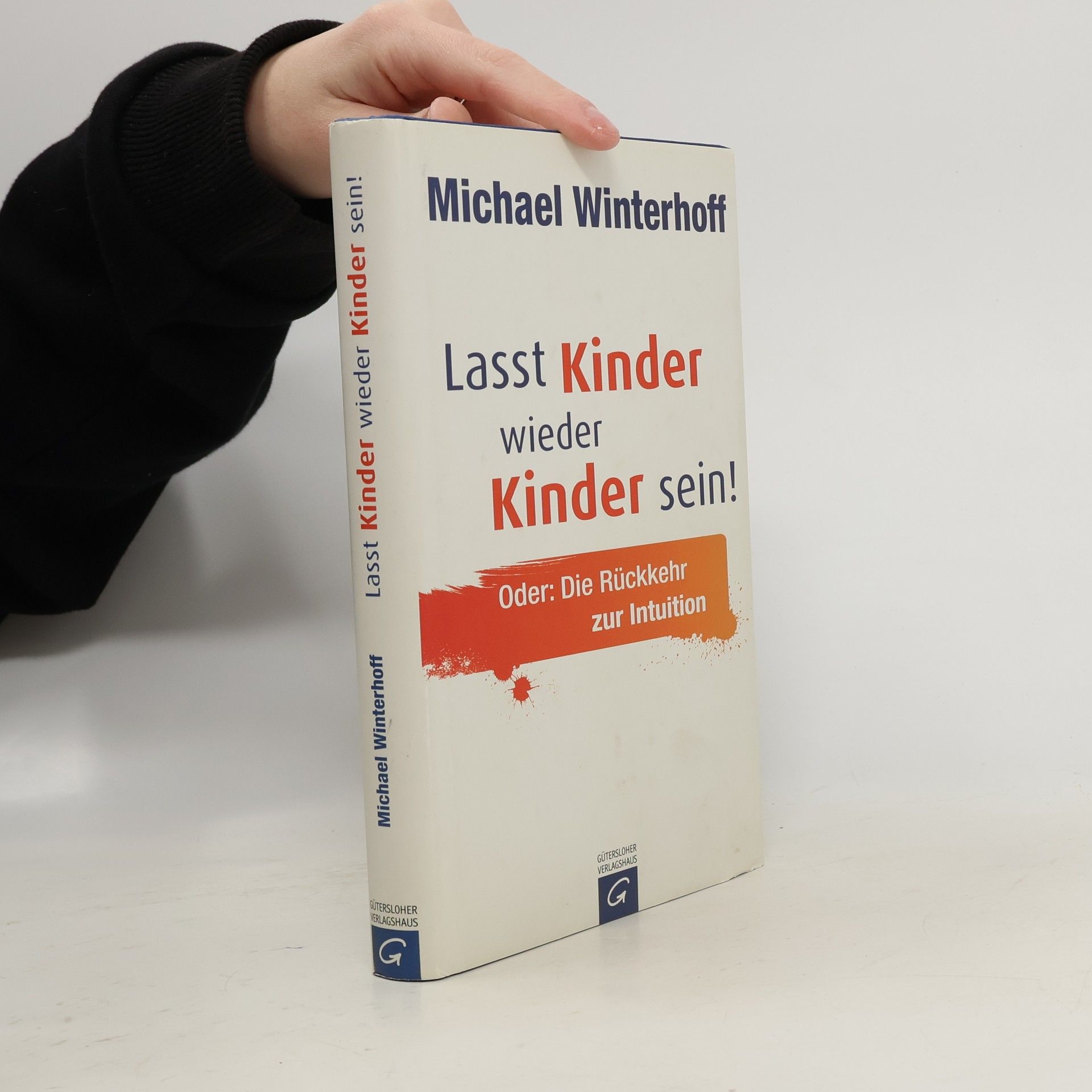 Michael Winterhoff Lasst Kinder wieder Kinder sein!