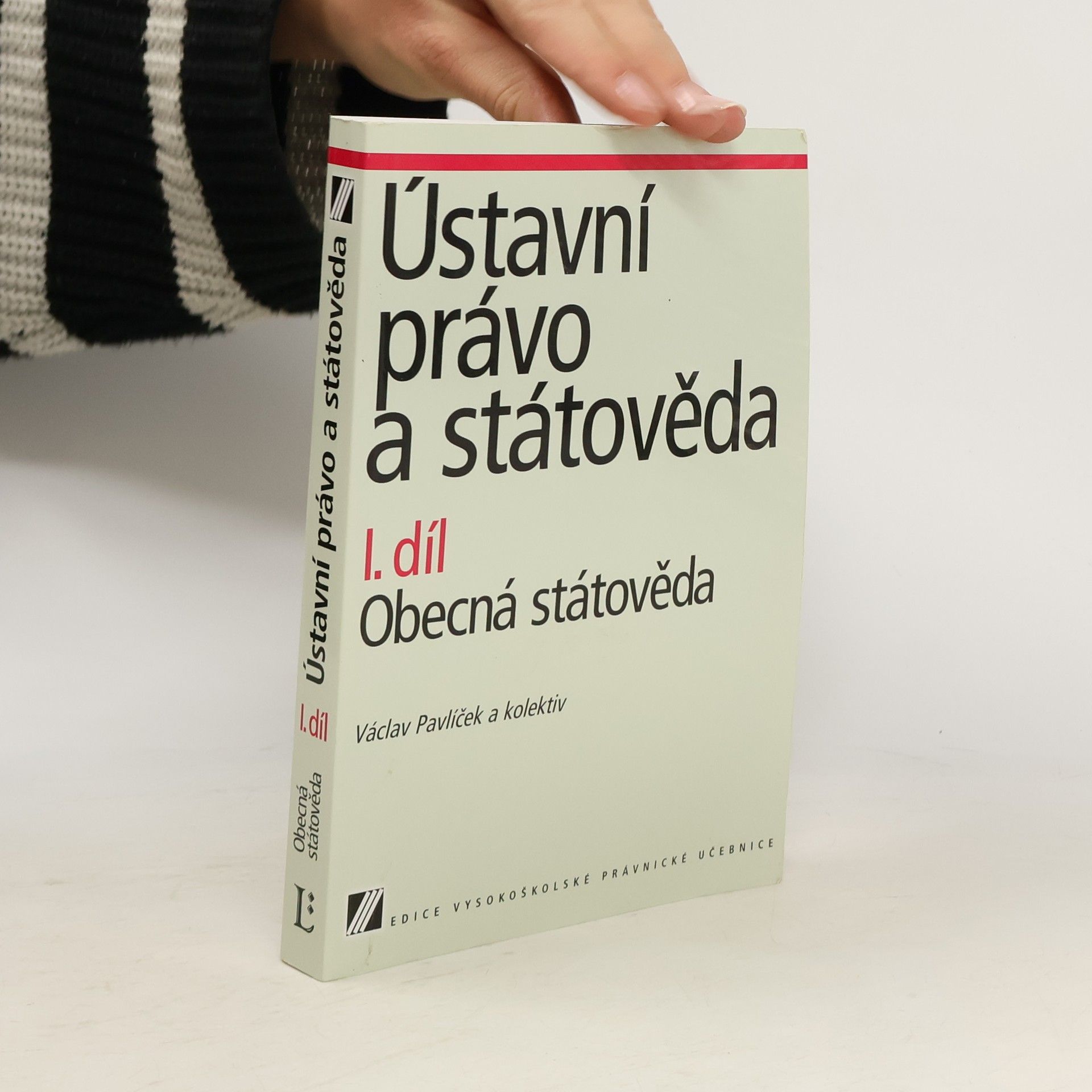 Václav Pavlíček Ústavní právo a státověda I.díl. Obecná státověda