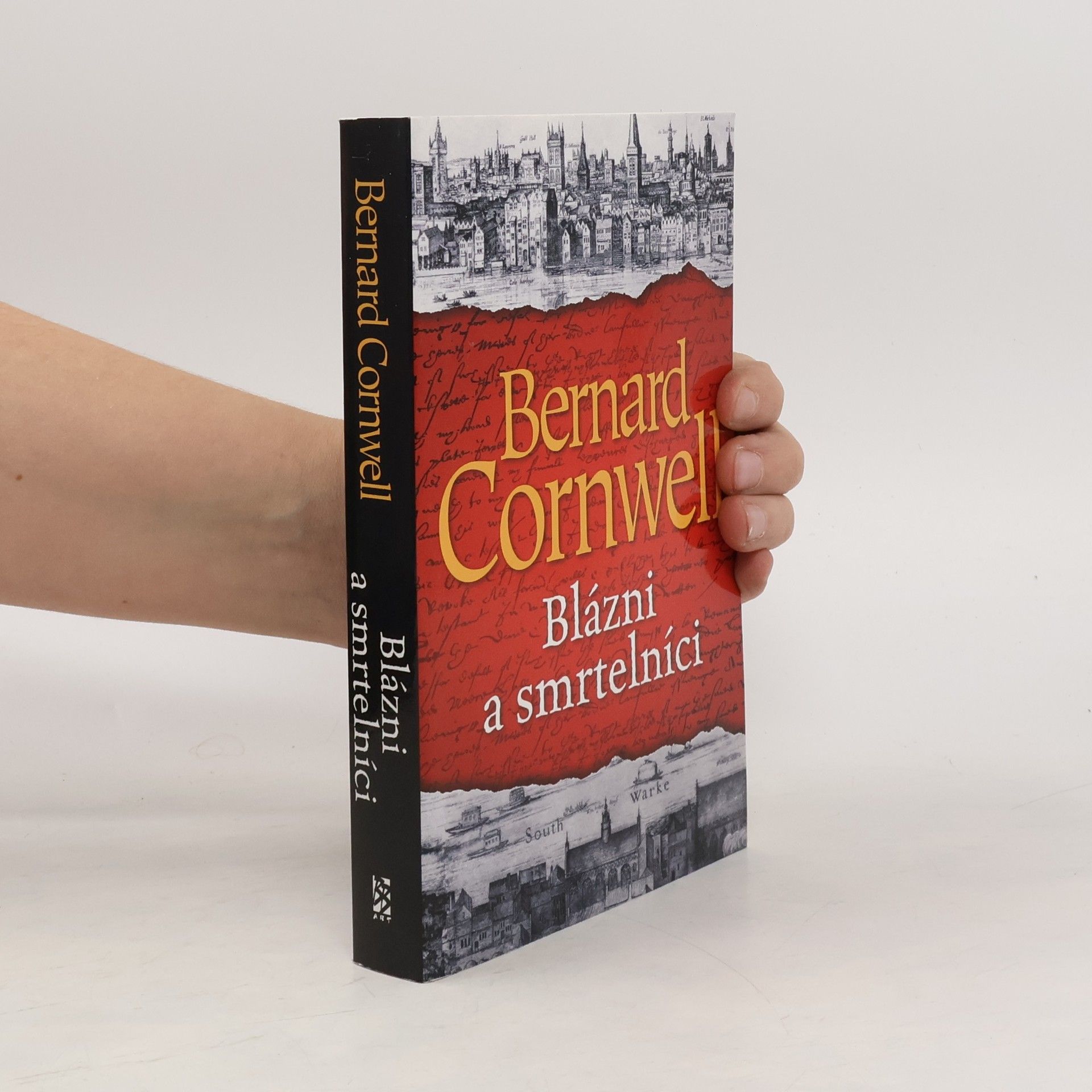 Bernard Cornwell Blázni a smrtelníci