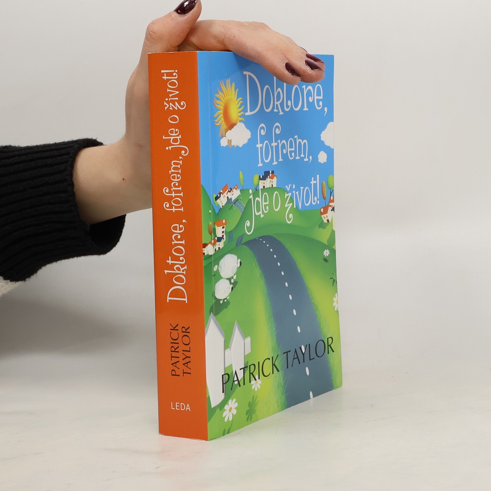 Patrick Taylor Doktore, fofrem, jde o život!