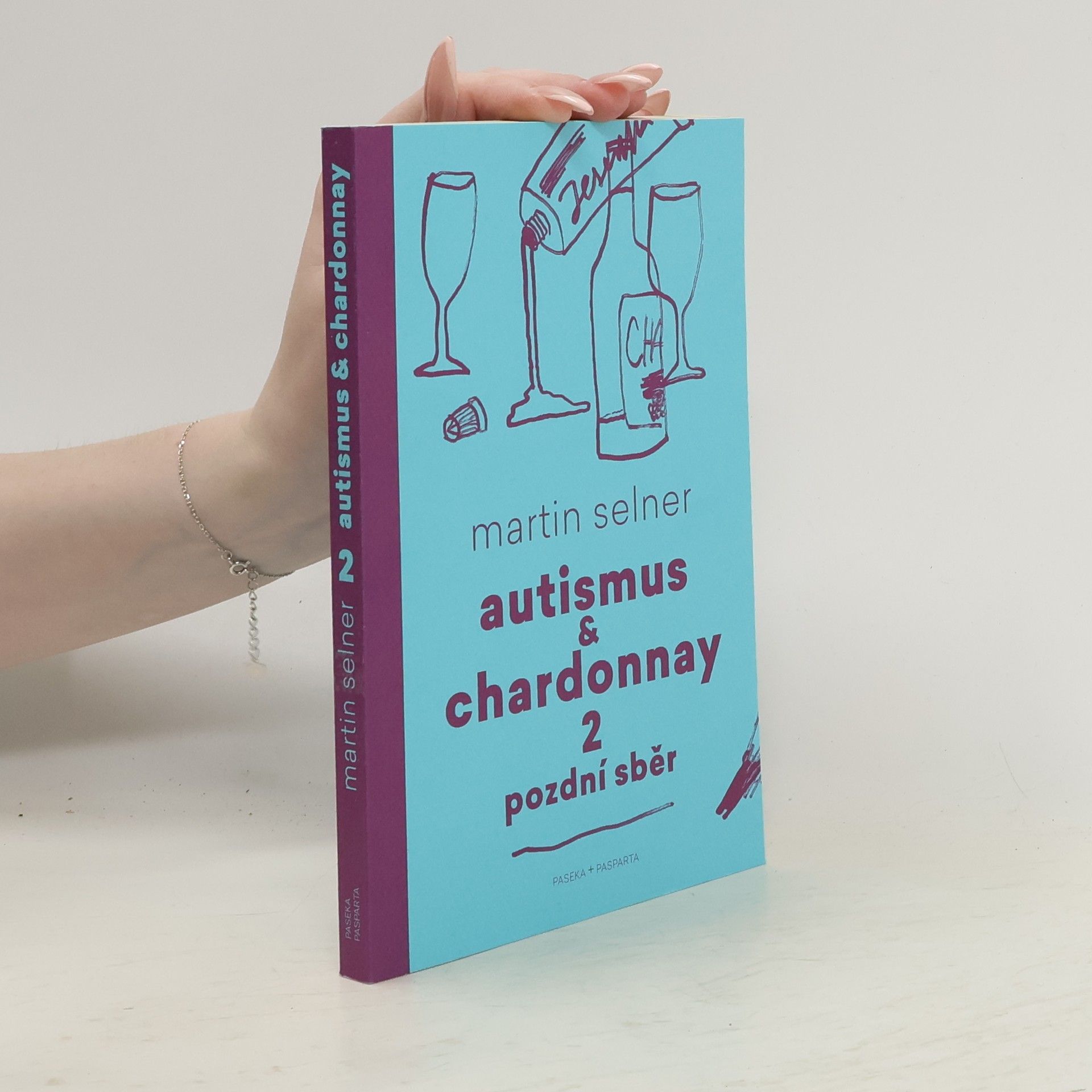 Martin Selner Autismus & Chardonnay. Pozdní sběr