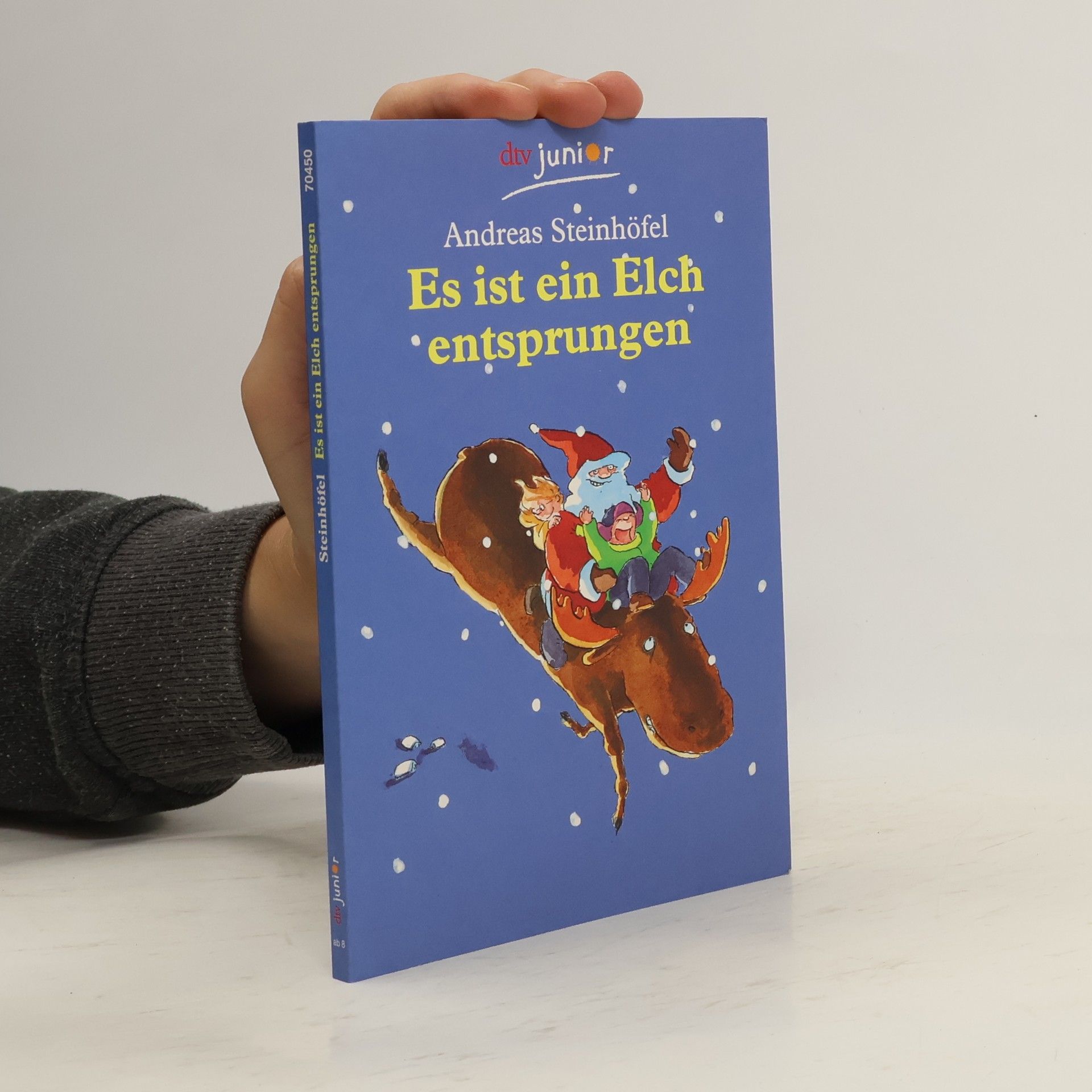 Andreas Steinhöfel Es ist ein Elch entsprungen