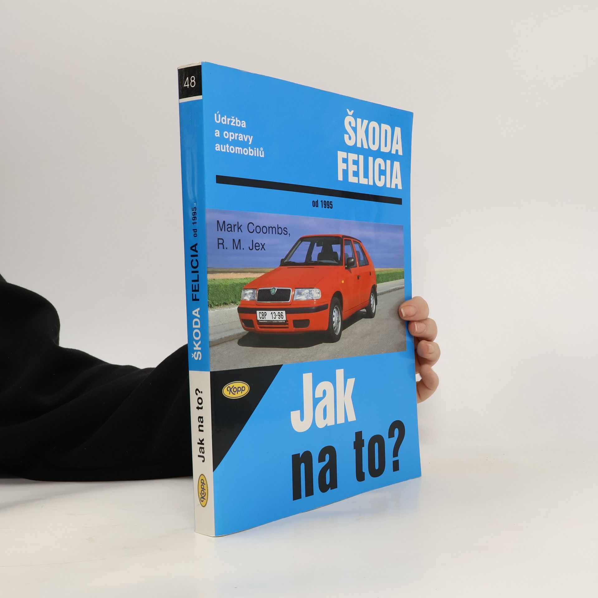 Jak na to? Údržba a opravy automobilů Škoda Felicia