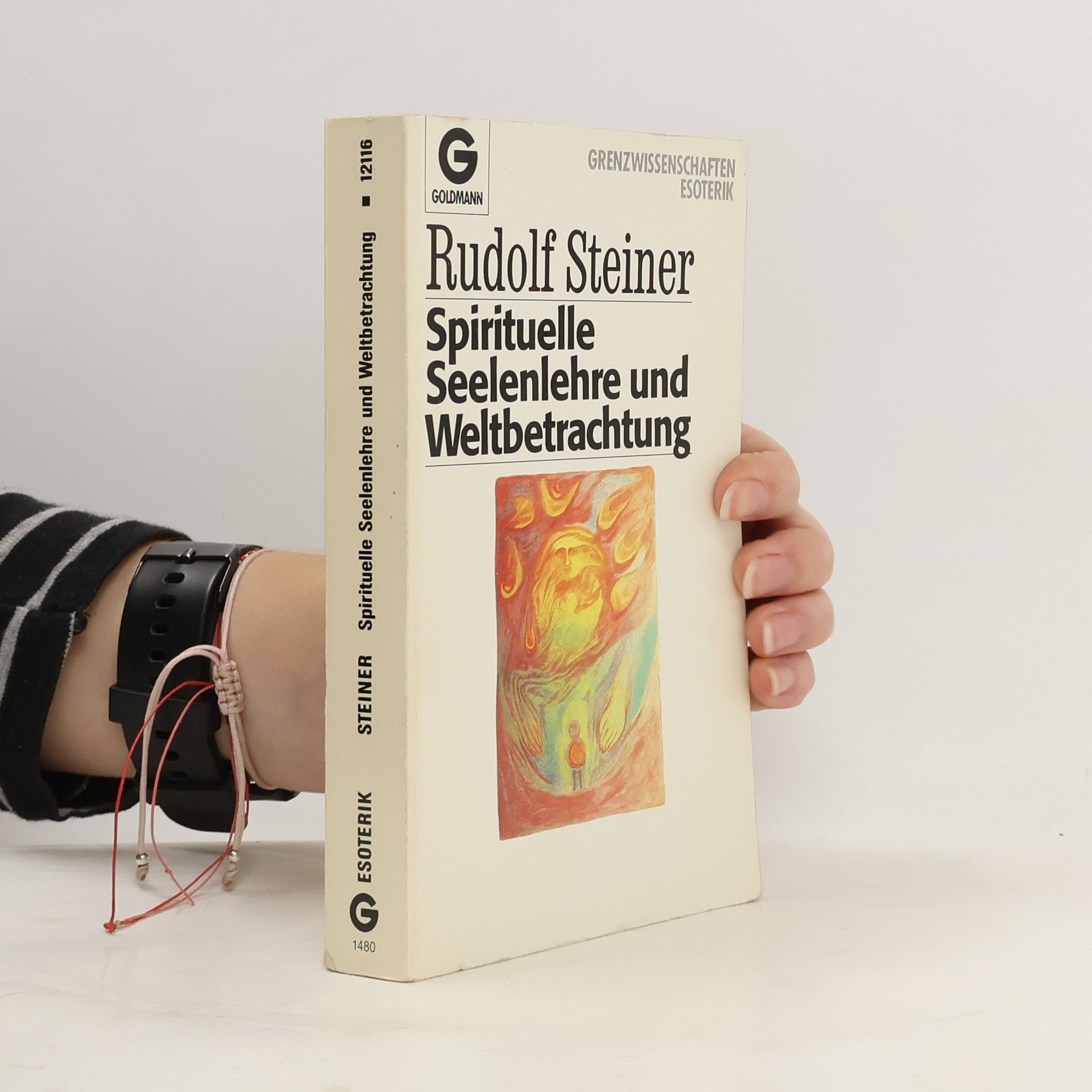 Rudolf Steiner Spirituelle Seelenlehre und Weltbetrachtung