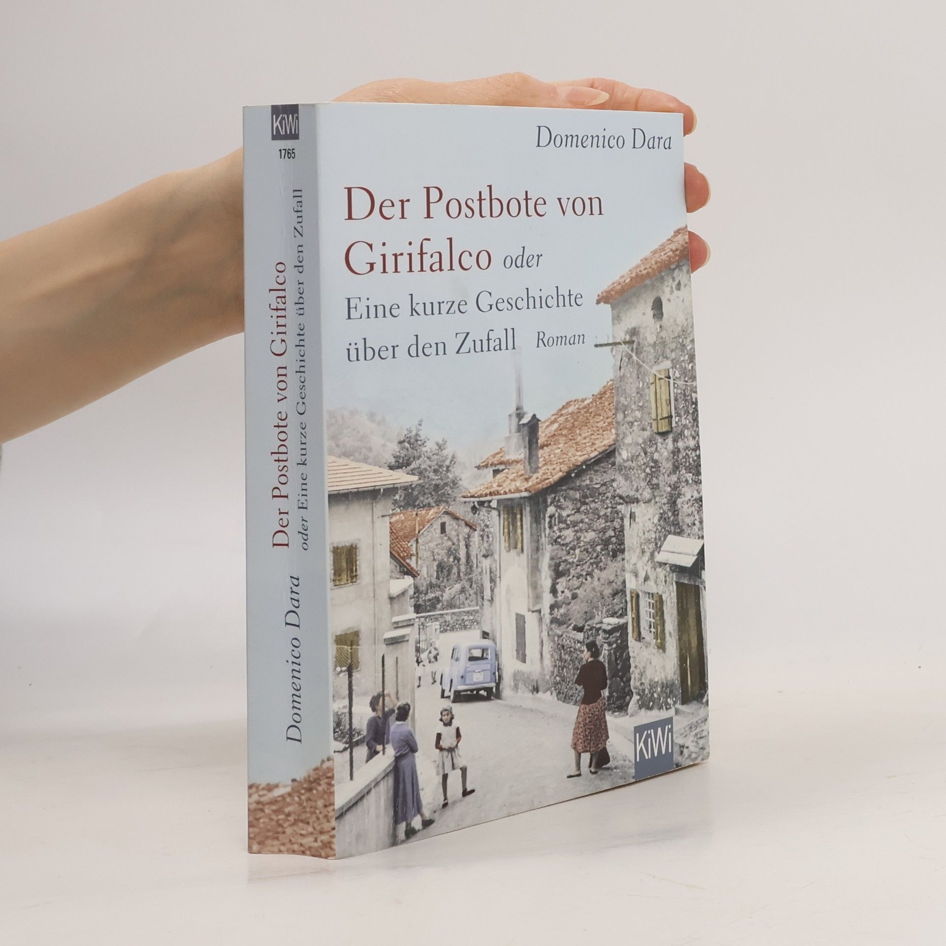 Domenico Dara Der Postbote von Girifalco oder Eine kurze Geschichte über den Zufall