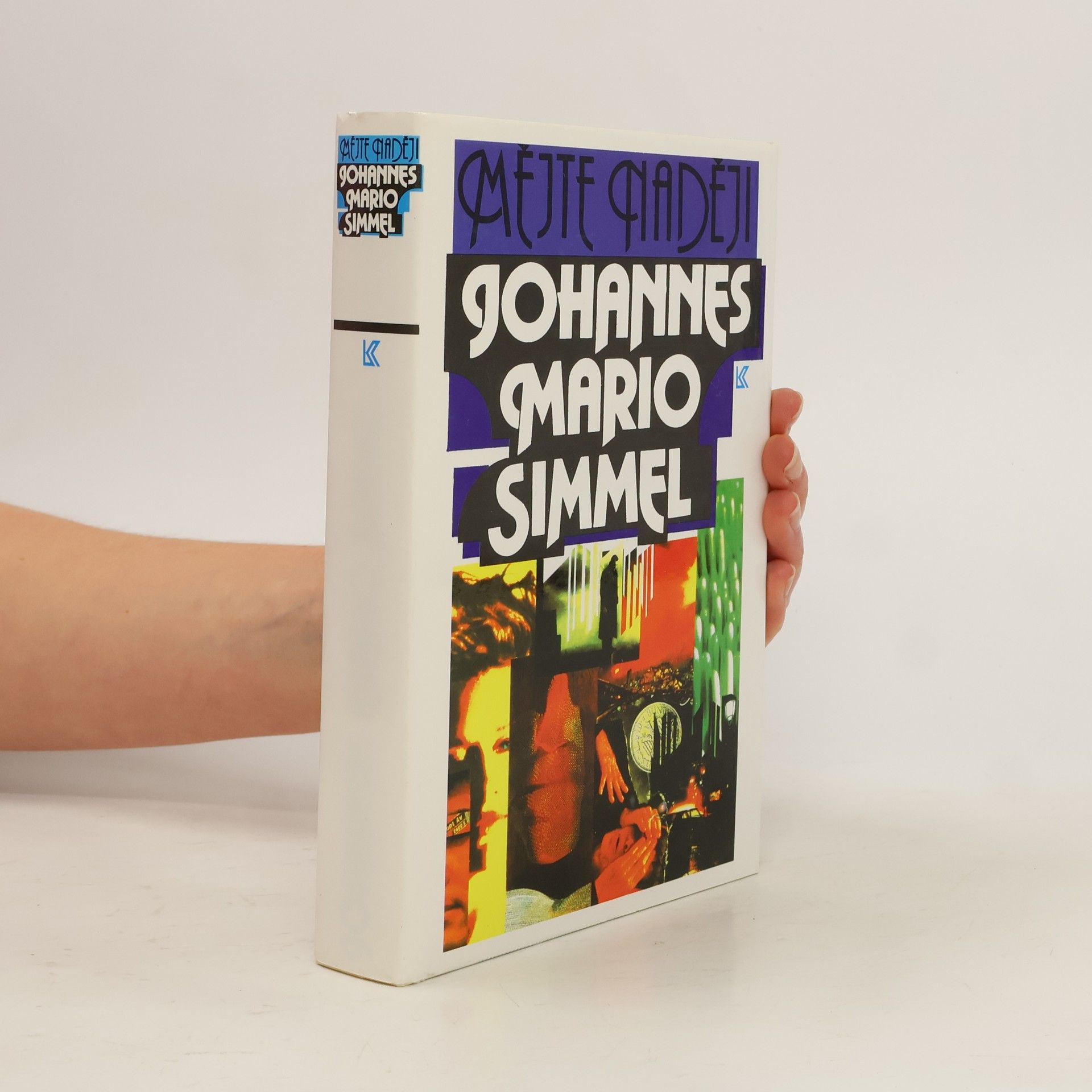 Johannes Mario Simmel Mějte naději