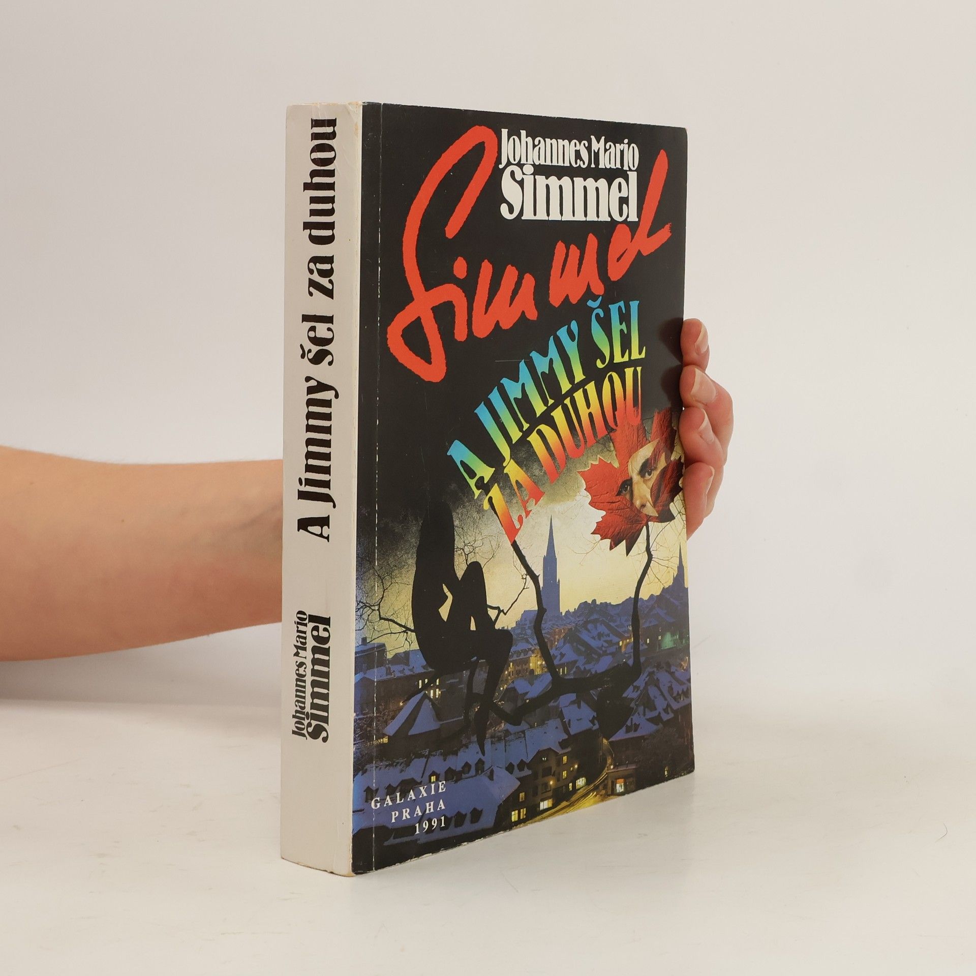 Johannes Mario Simmel A Jimmy šel za duhou