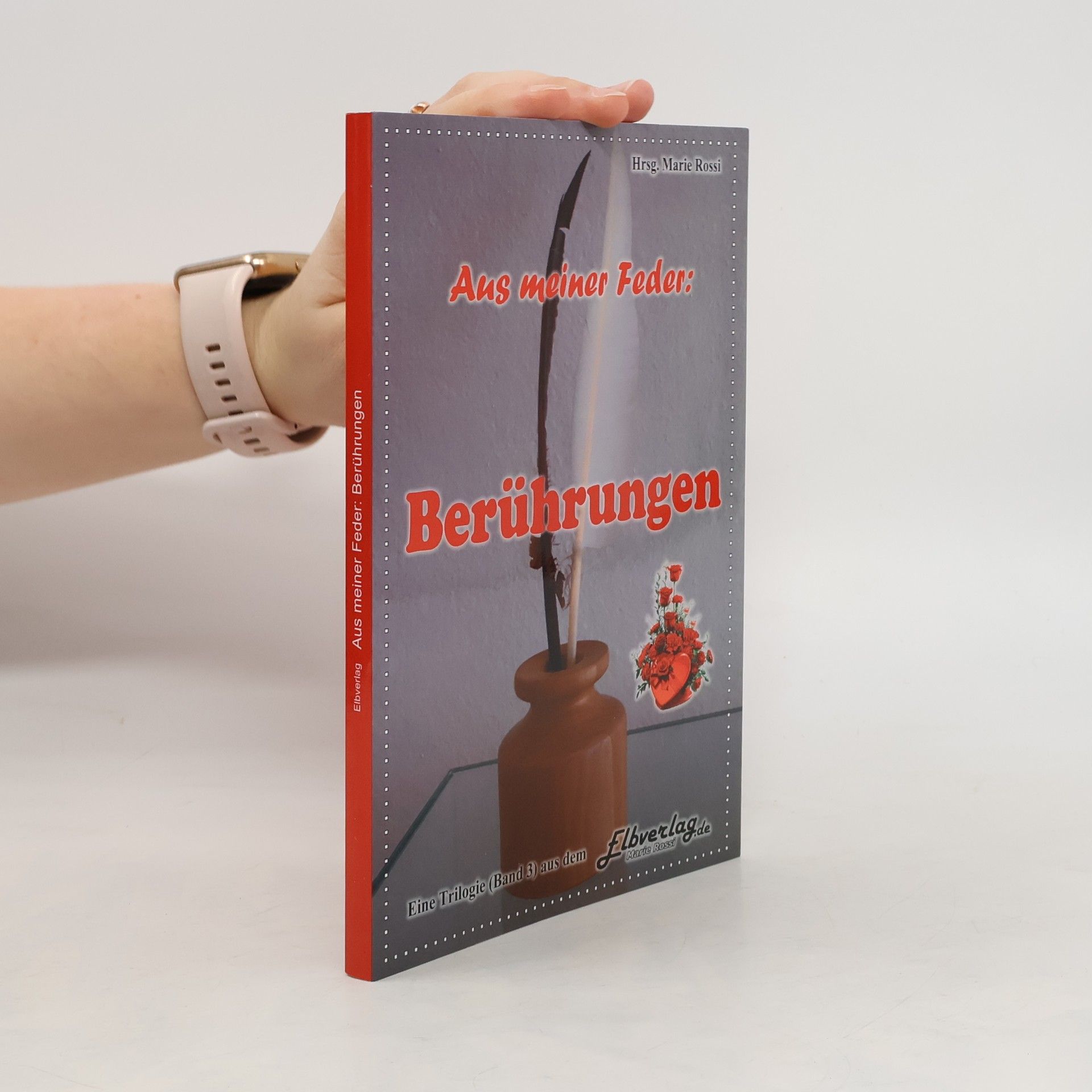 Marie Rossi Aus meiner Feder - Berührungen