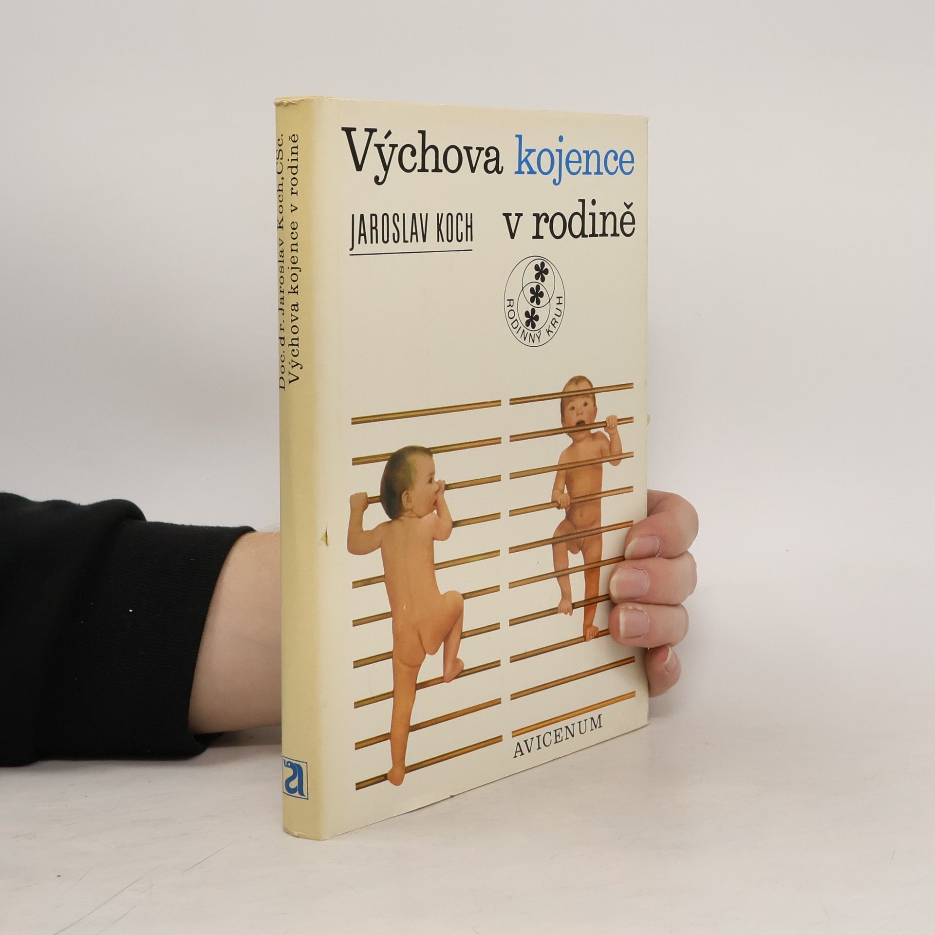 Jaroslav Koch Výchova kojence v rodině. Příručka pro rodiče