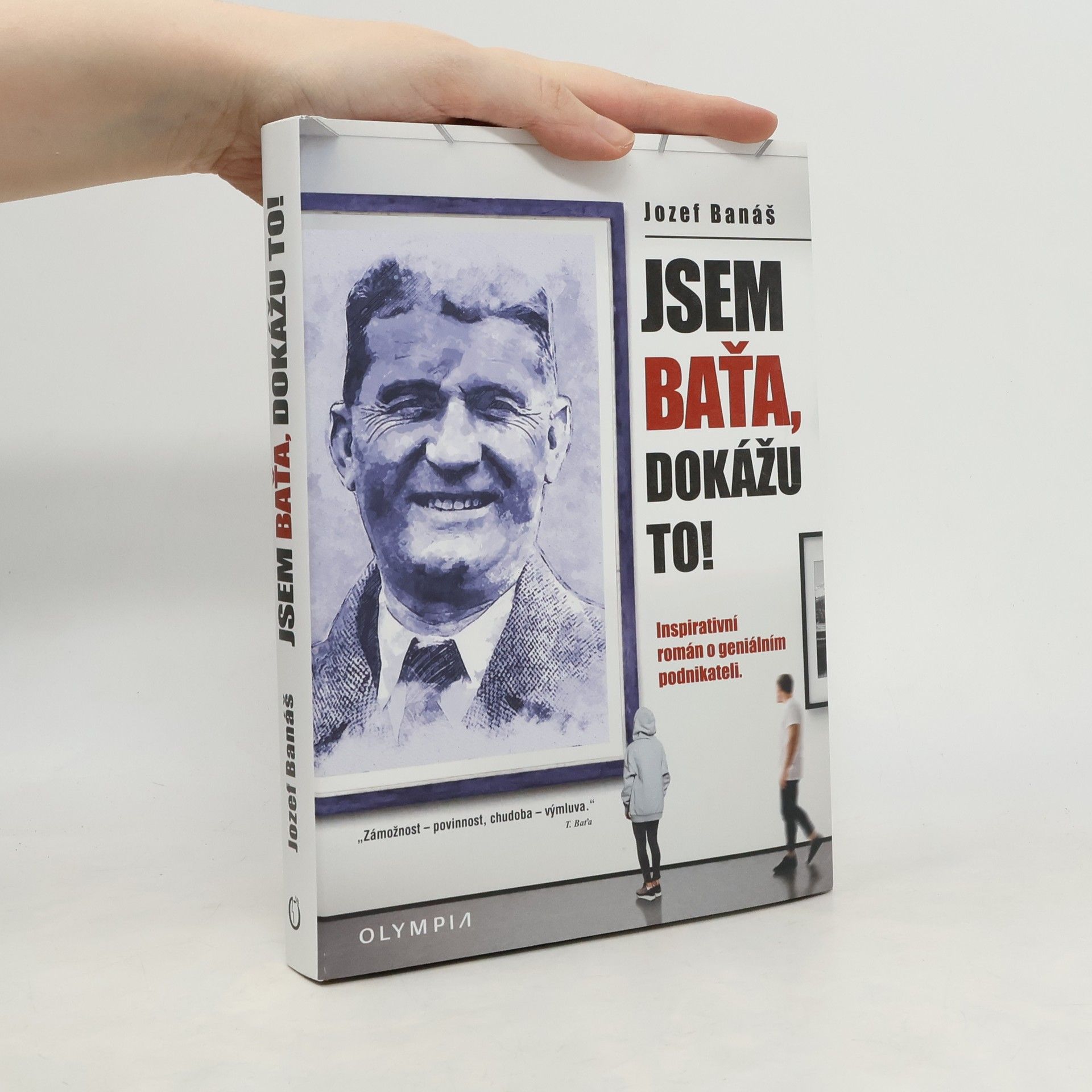 Jozef Banáš Jsem Baťa, dokážu to!