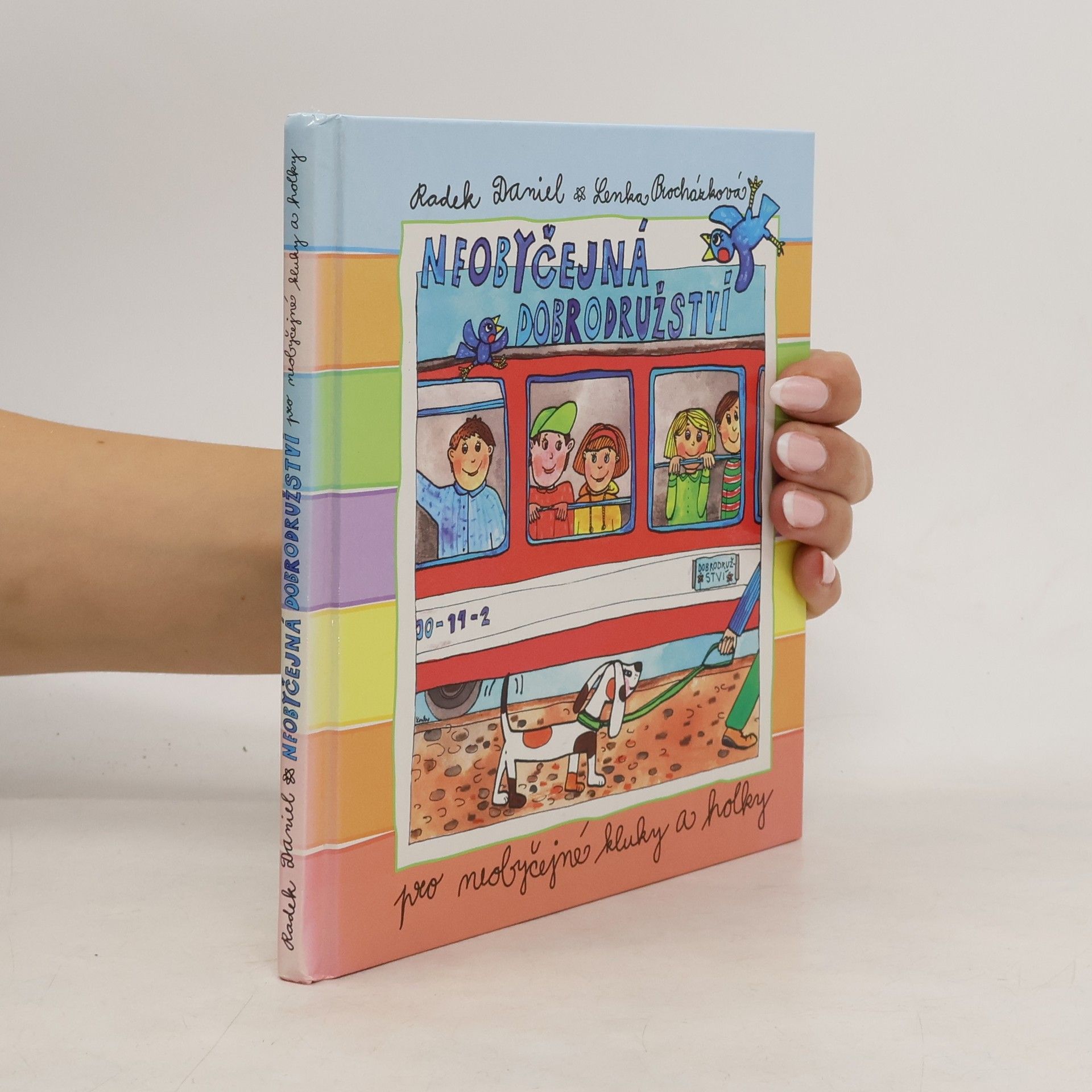 Radek Daniel Neobyčejná dobrodružství pro neobyčejné kluky a holky