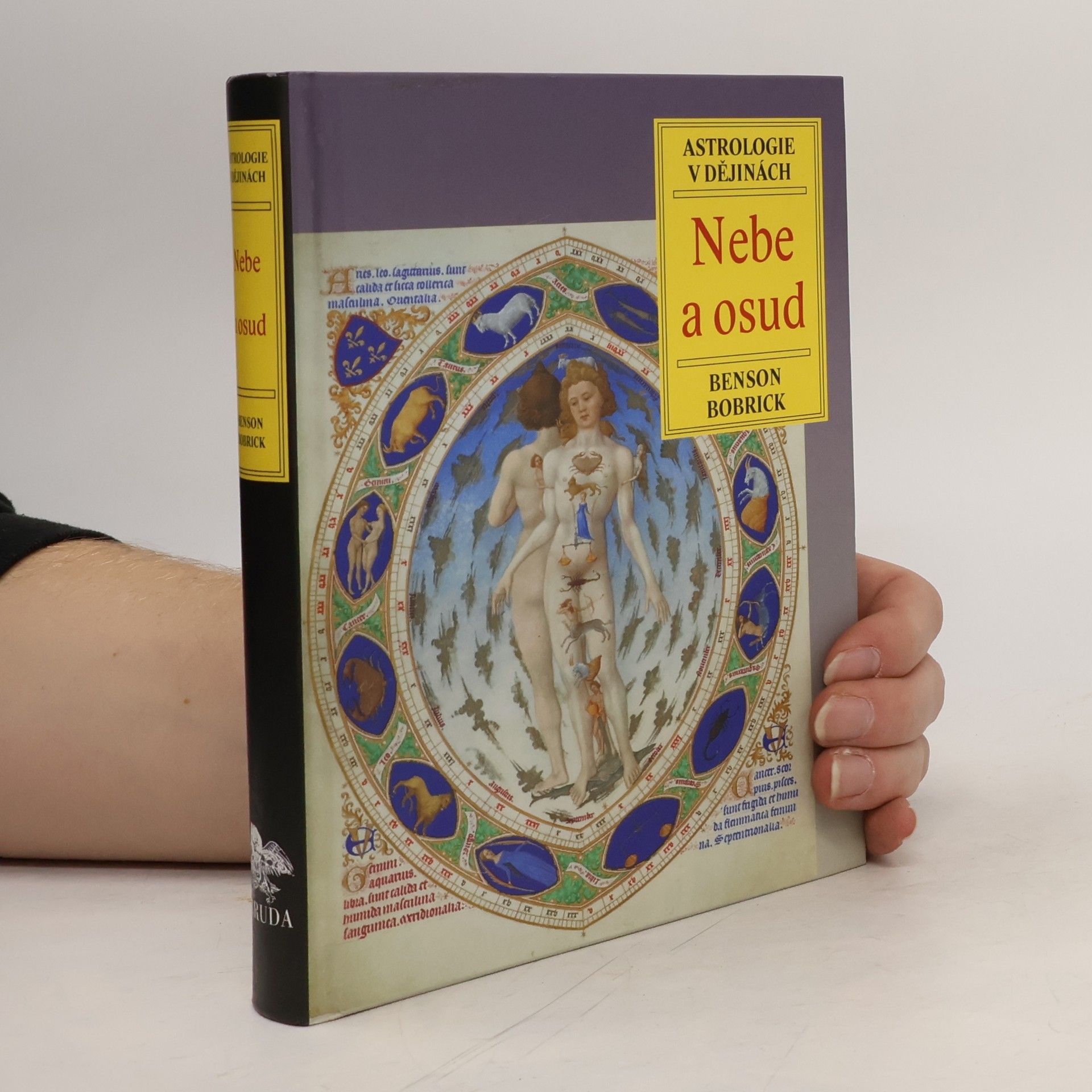 Benson Bobrick Nebe a osud: Astrologie v dějinách