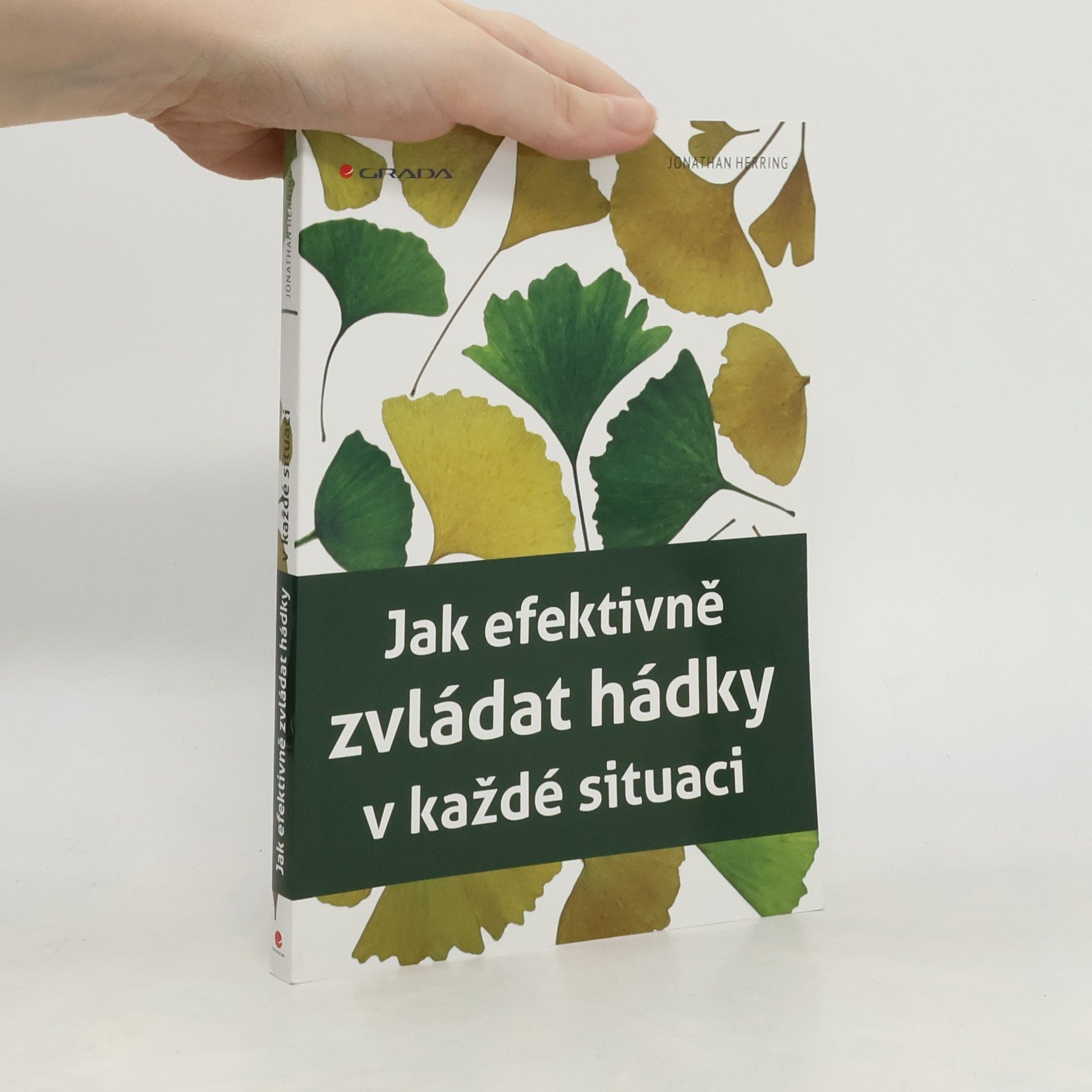 Jonathan Herring Jak efektivně zvládat hádky v každé situaci