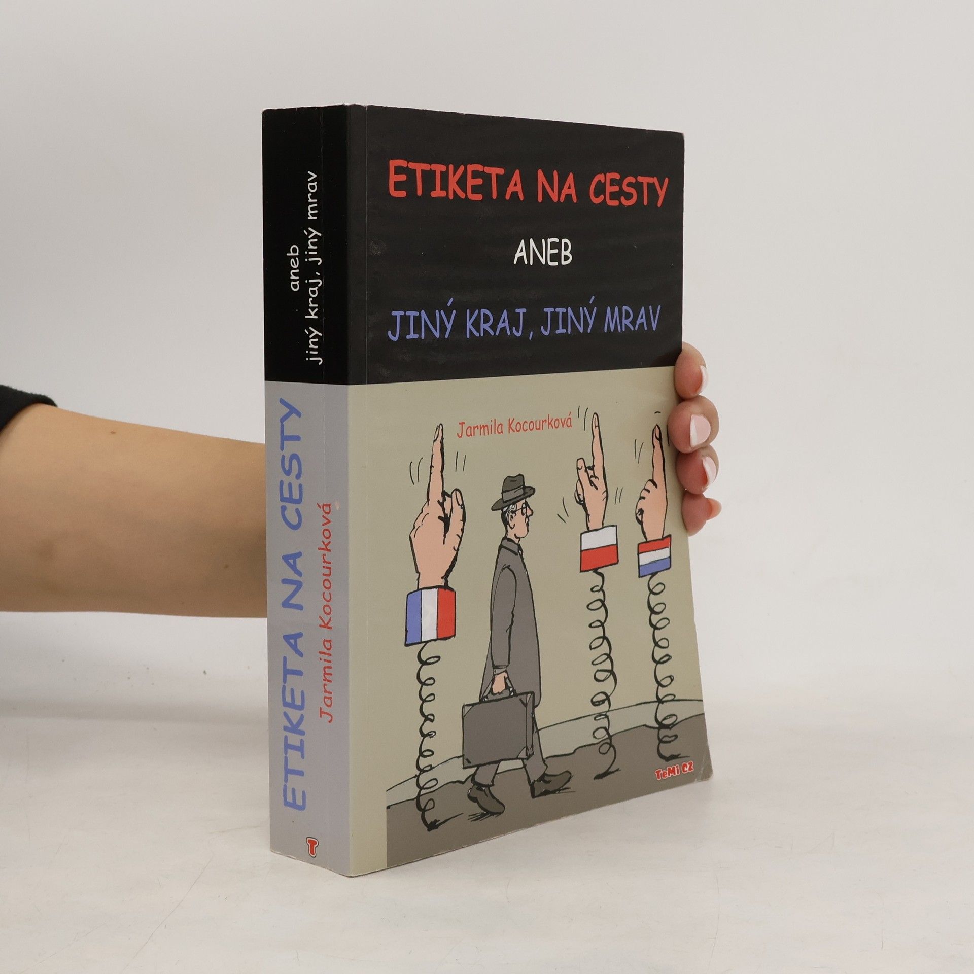 Jarmila Kocourková Etiketa na cesty aneb Jiný kraj, jiný mrav
