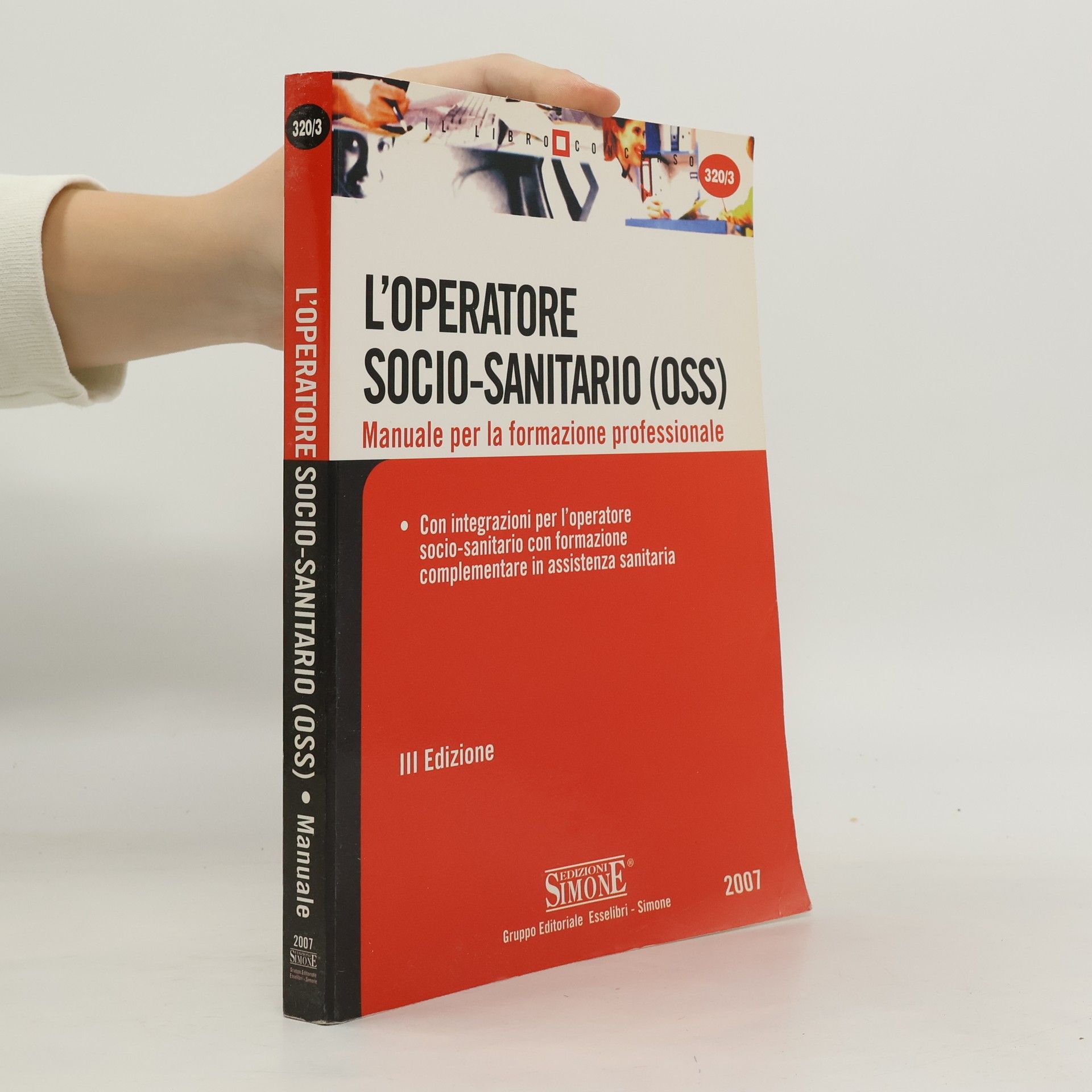 Autorenkollektiv L'operatore socio-sanitario (OSS). Manuale per la formazione professionale - III Edizione