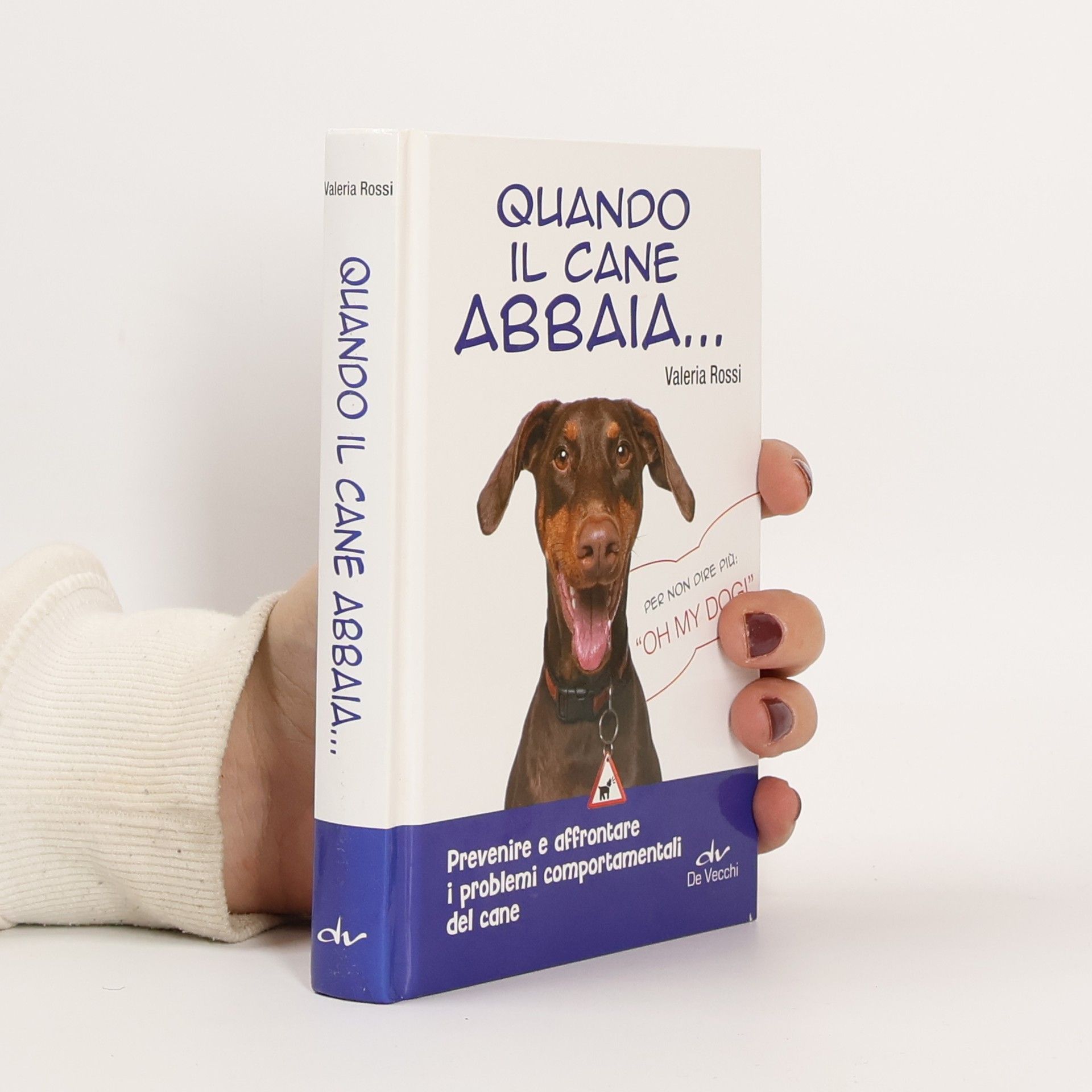 Valeria Rossi Quando il cane abbaia...