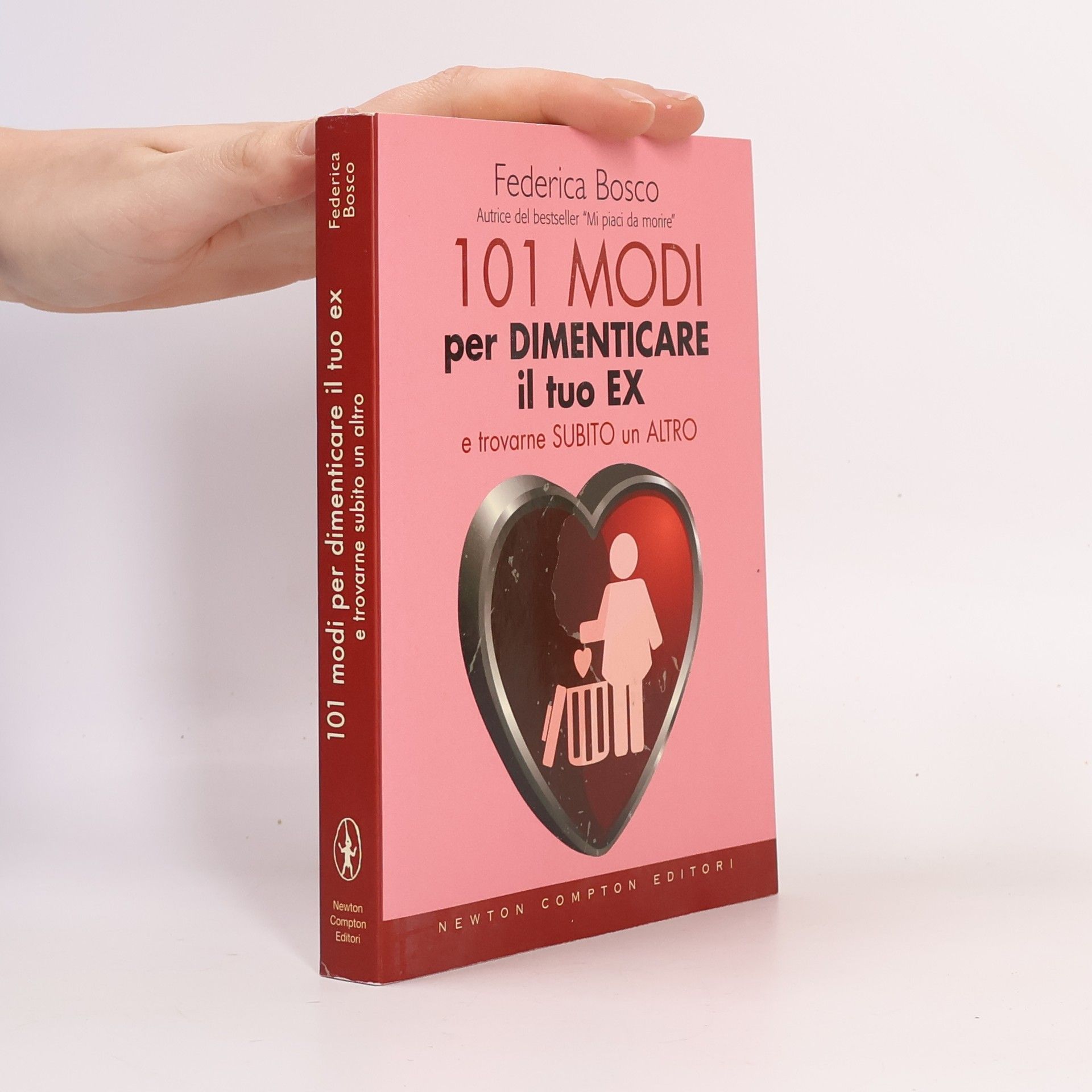 Federica Bosco Centouno modi per dimenticare il tuo ex e trovarne subito un altro