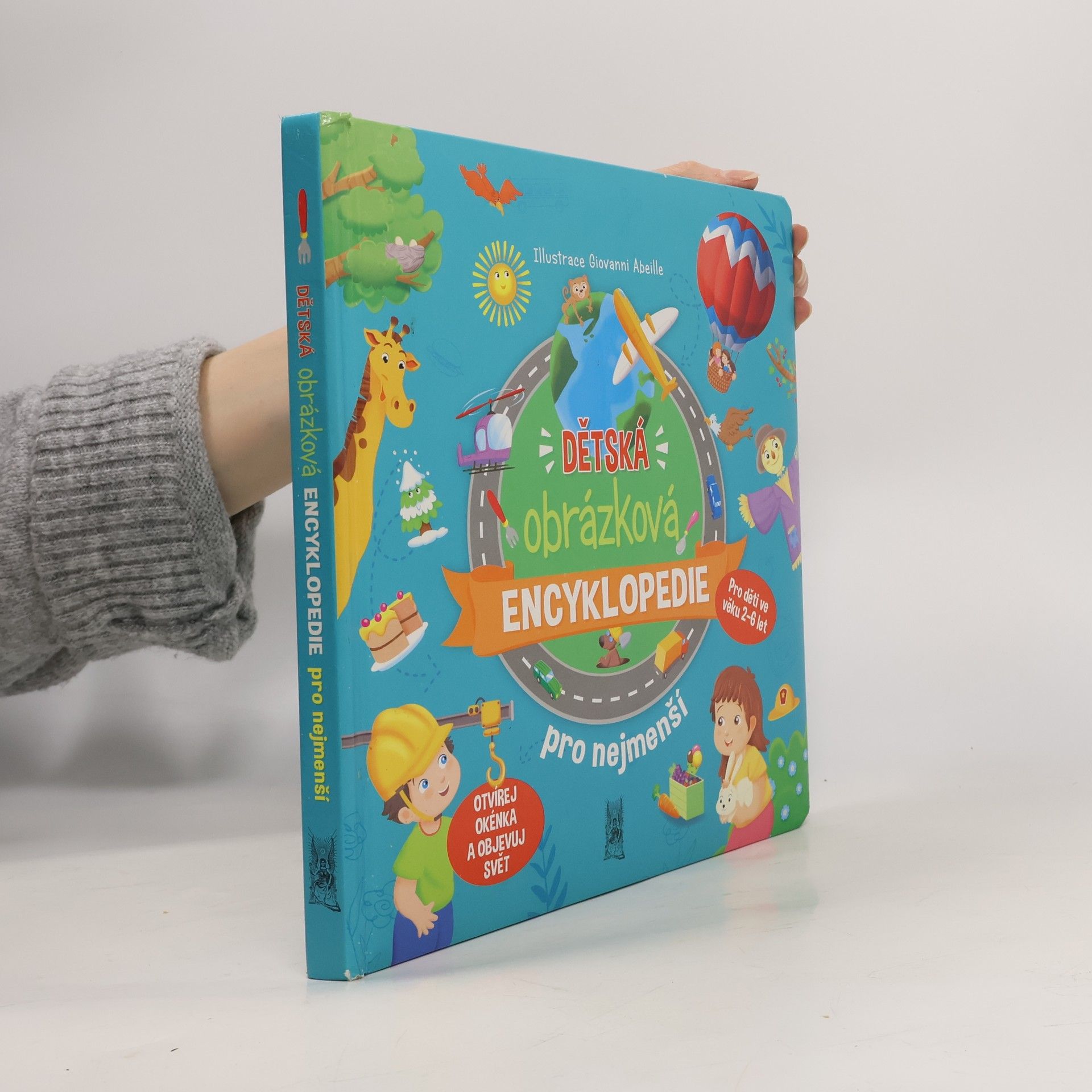 Dětská obrázková encyklopedie pro nejmenší. Otvírej okénka a objevuj svět