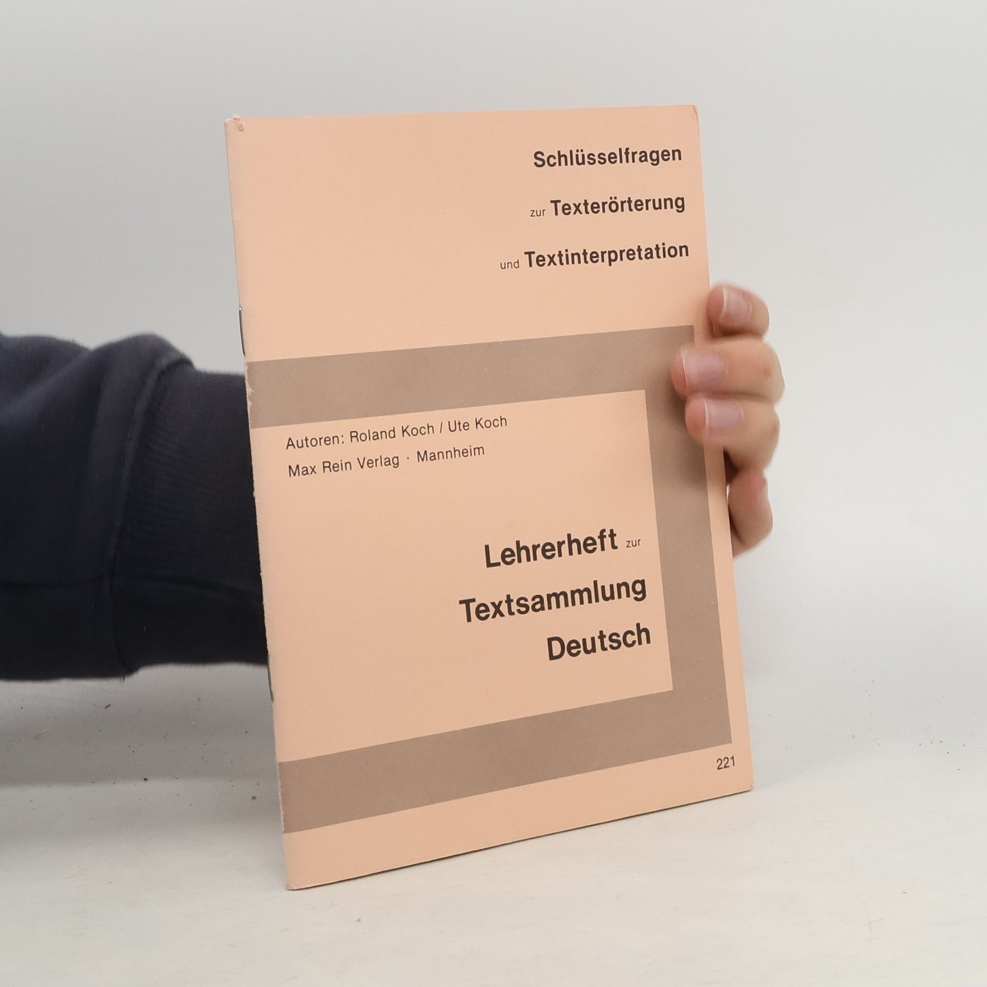 Roland Koch Schlüsselfragen zur Texterörterung und Textinterpretation – Lehrerheft zur Textsammlung Deutsch
