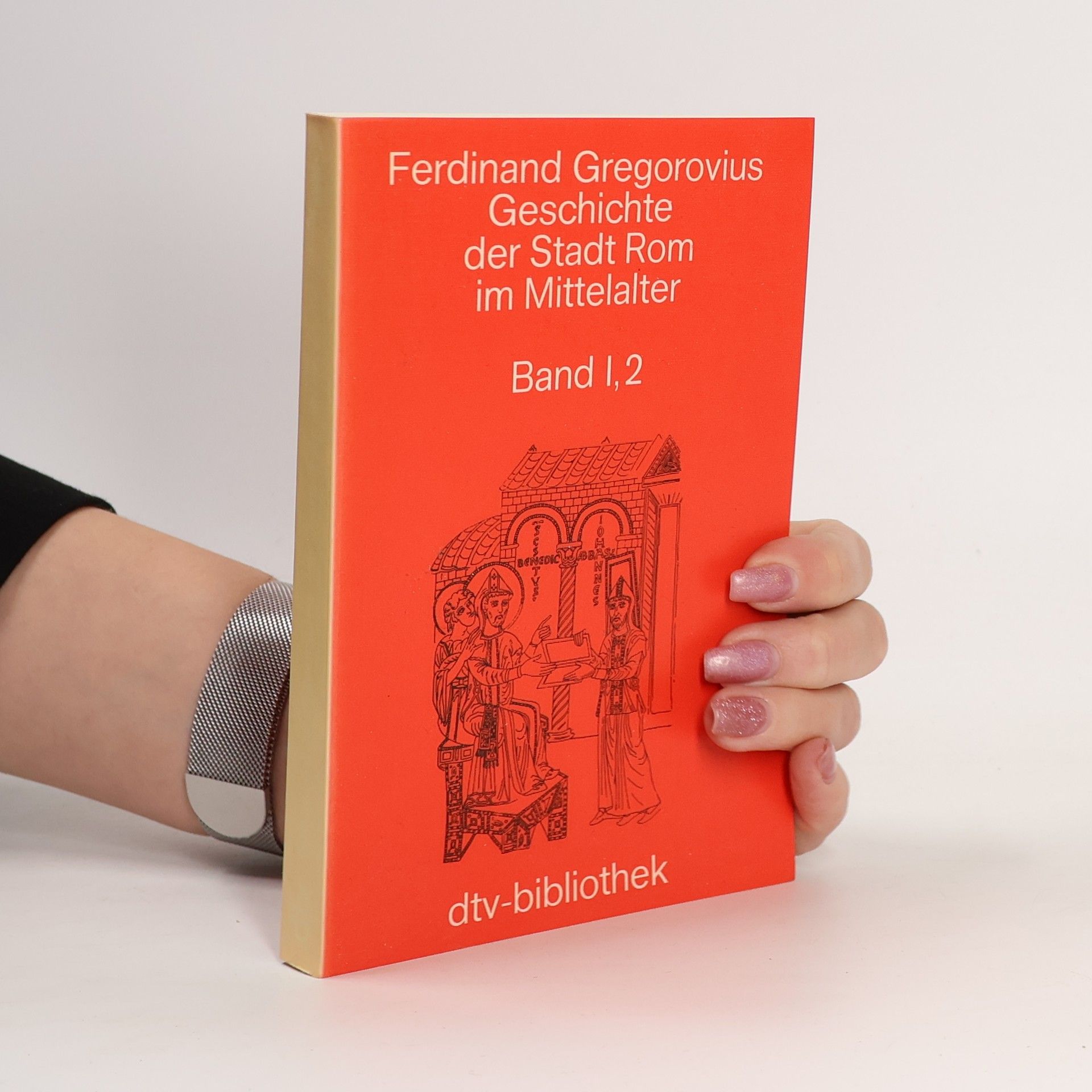 Ferdnand Gregorovius Geschichte der Stadt Rom im Mittelalter 1, 2