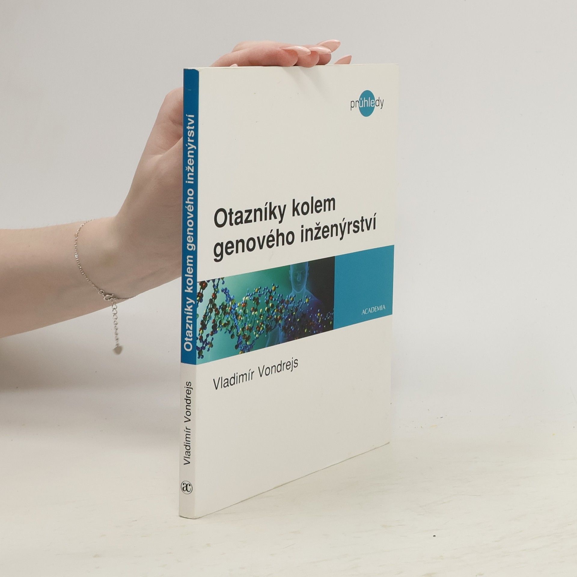 Otazníky kolem genového inženýrství