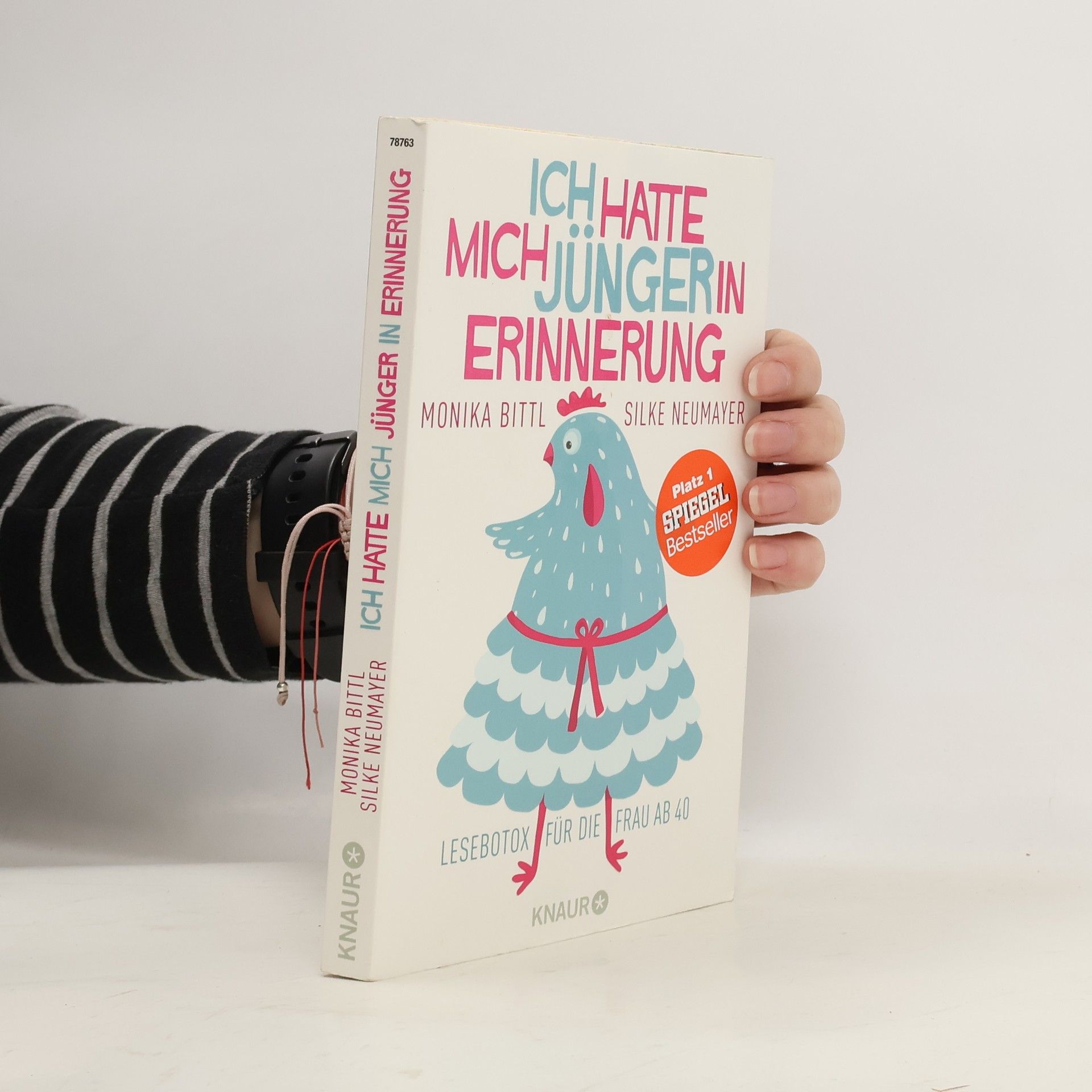 Monika Bittl Ich hatte mich jünger in Erinnerung