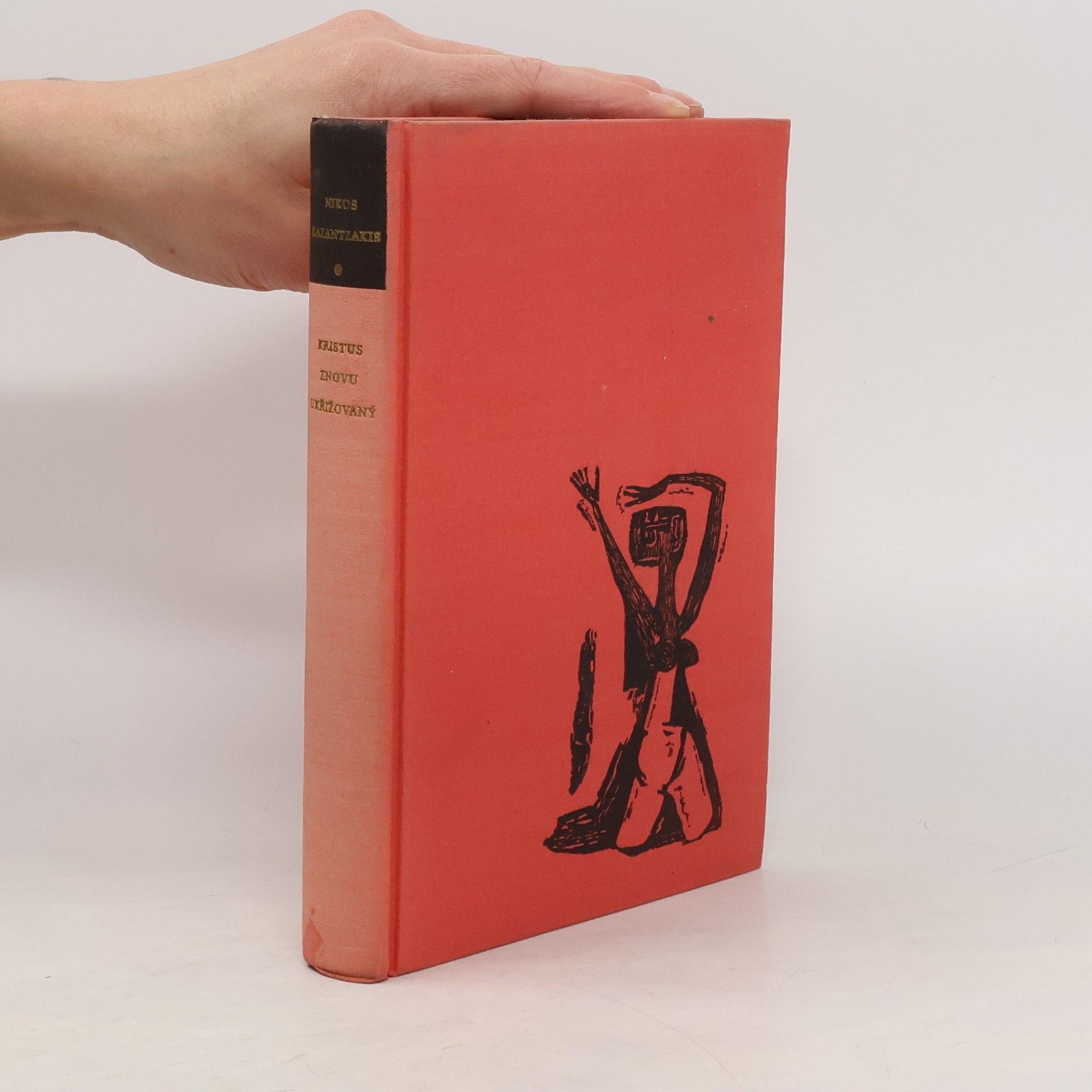 Nikos Kazantzakis Kristus znovu ukřižovaný