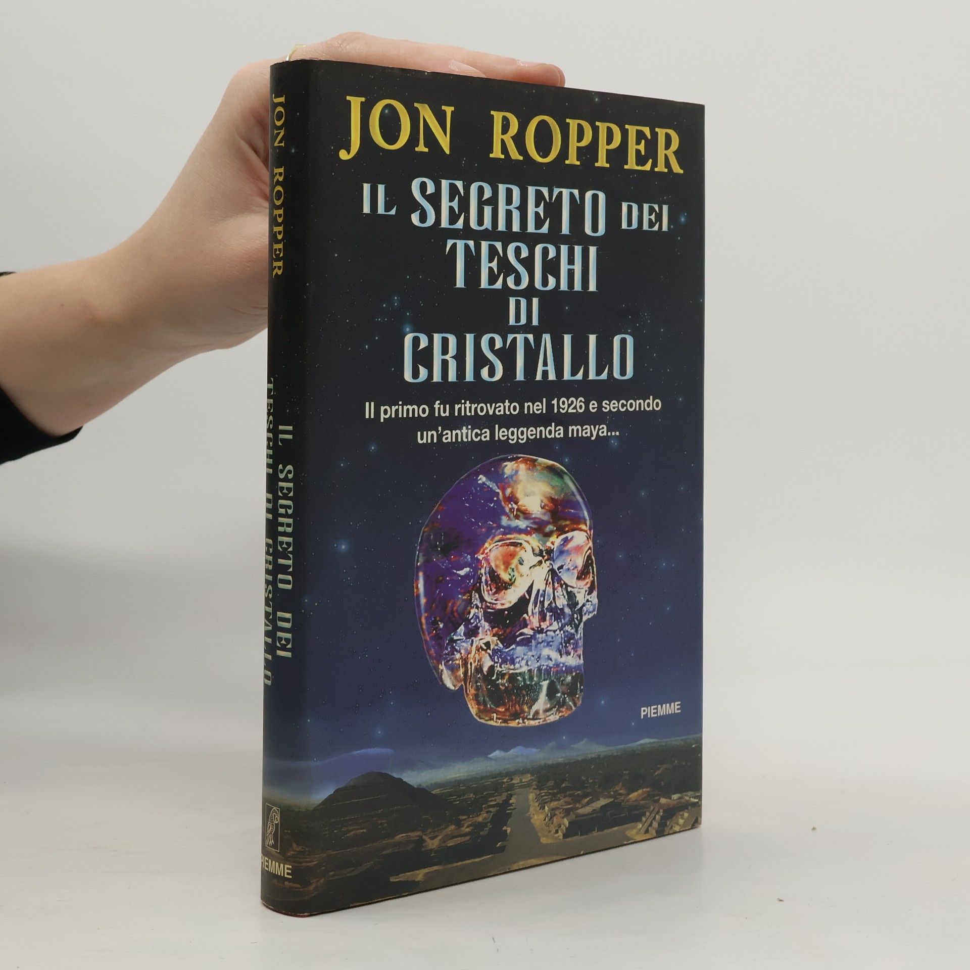 Jon Ropper Il segreto dei teschi di cristallo