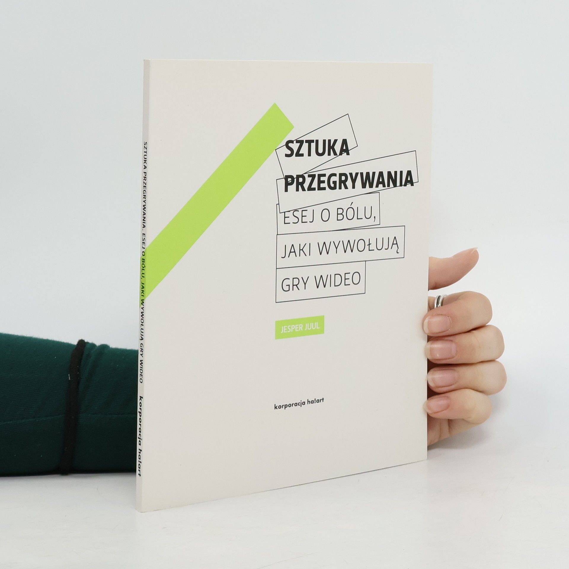 Jesper Juul Sztuka przegrywania. Esej o bólu, jaki wywołują gry wideo