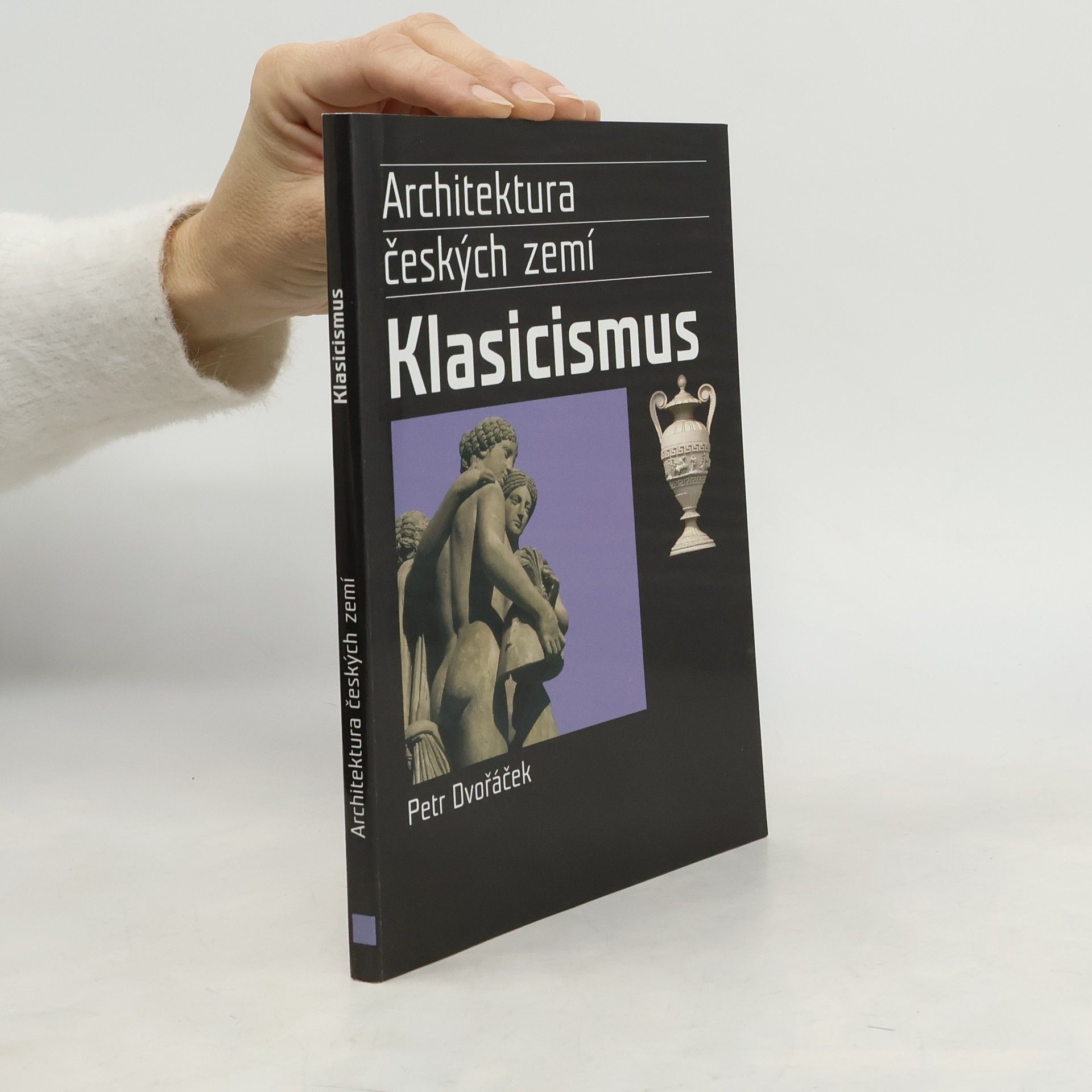 Petr Dvořáček Klasicismus a romantický historismus