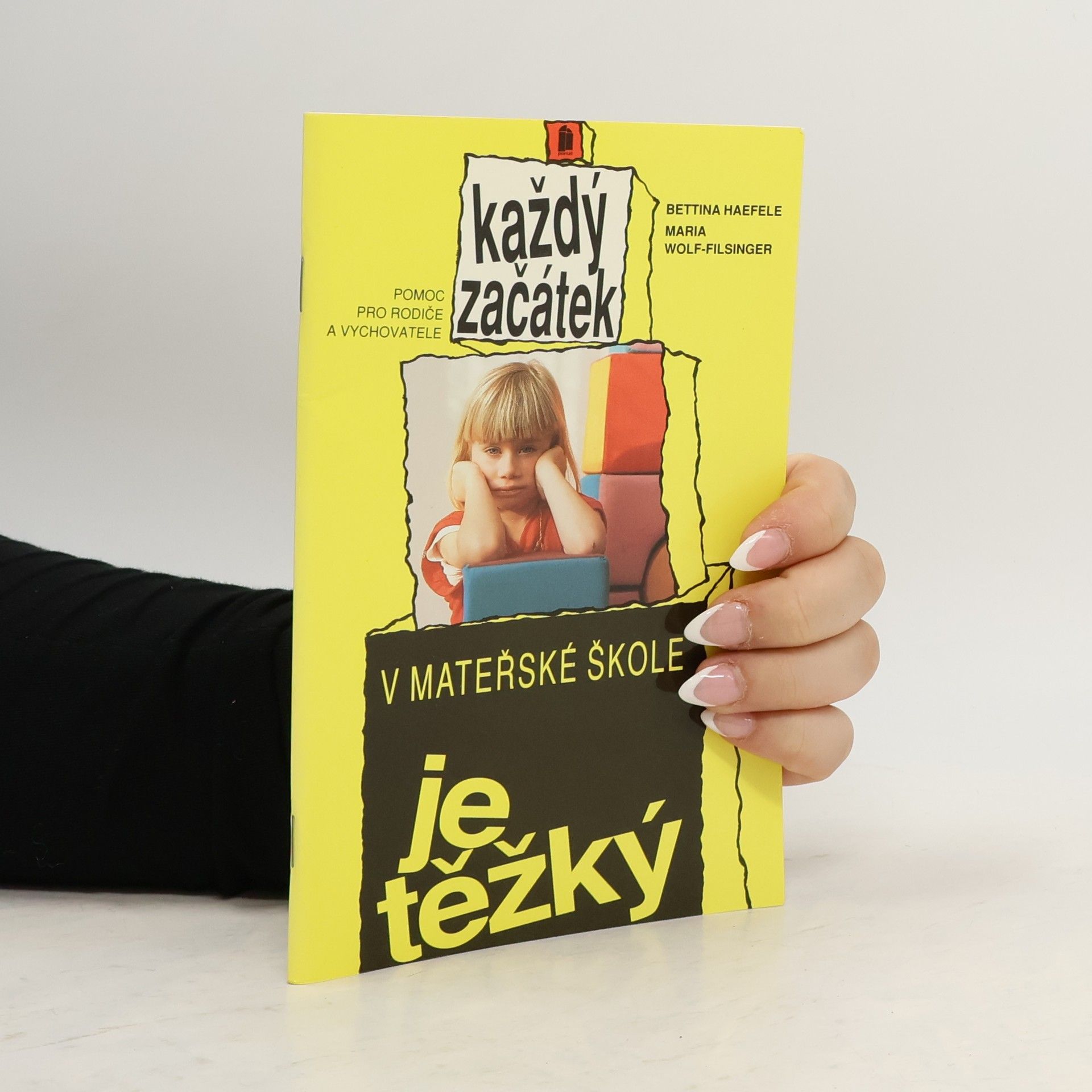 Bettina Haefele Každý začátek v mateřské škole je těžký