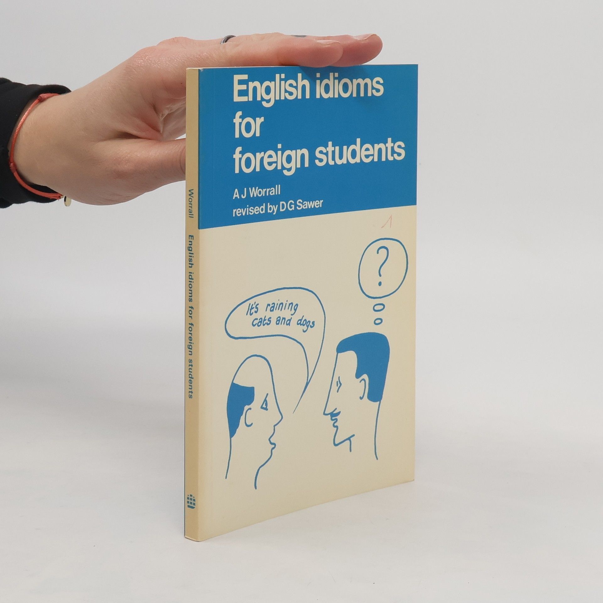 Arthur James Worrall English Idioms for Foreign Students