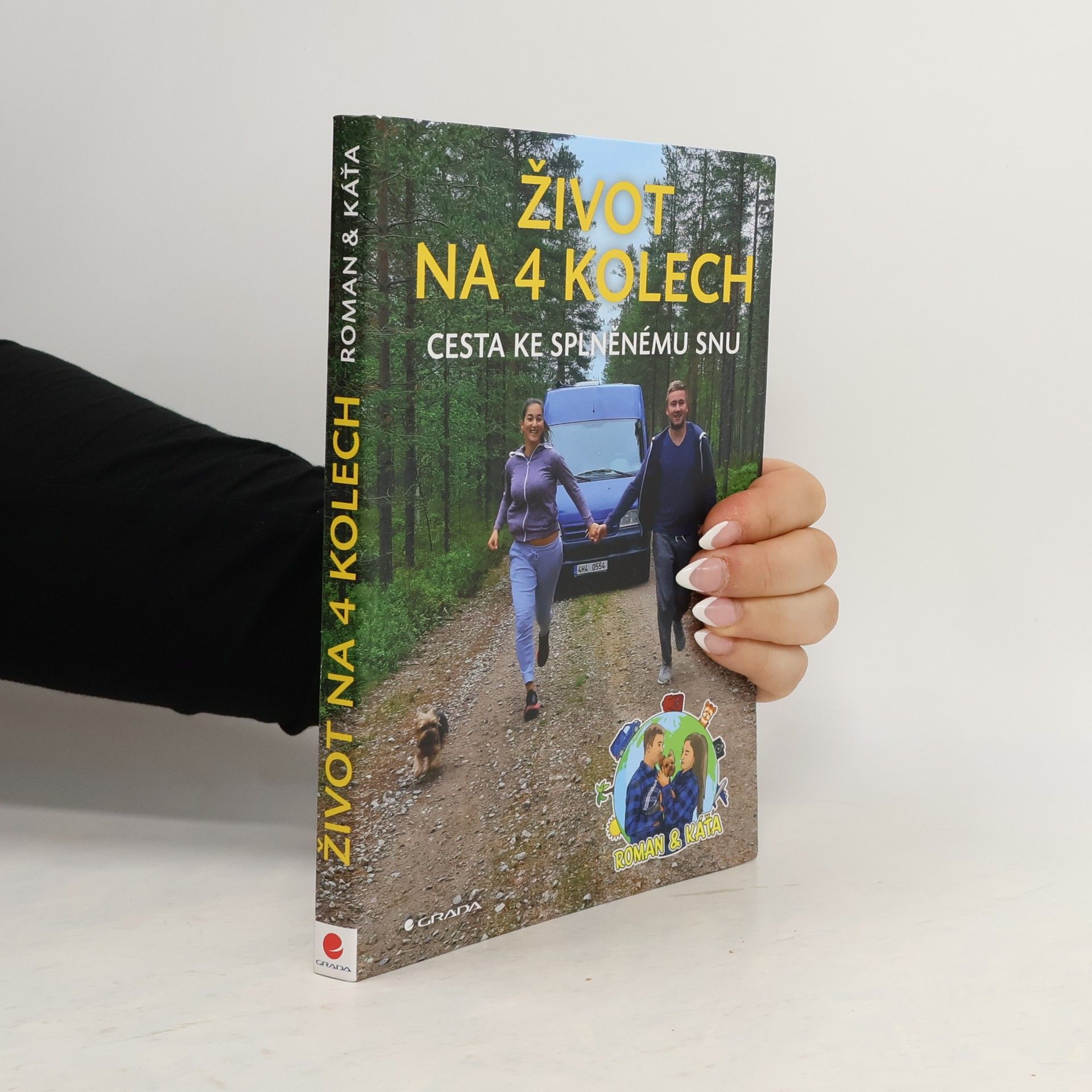 Život na 4 kolech : cesta ke splněnému snu