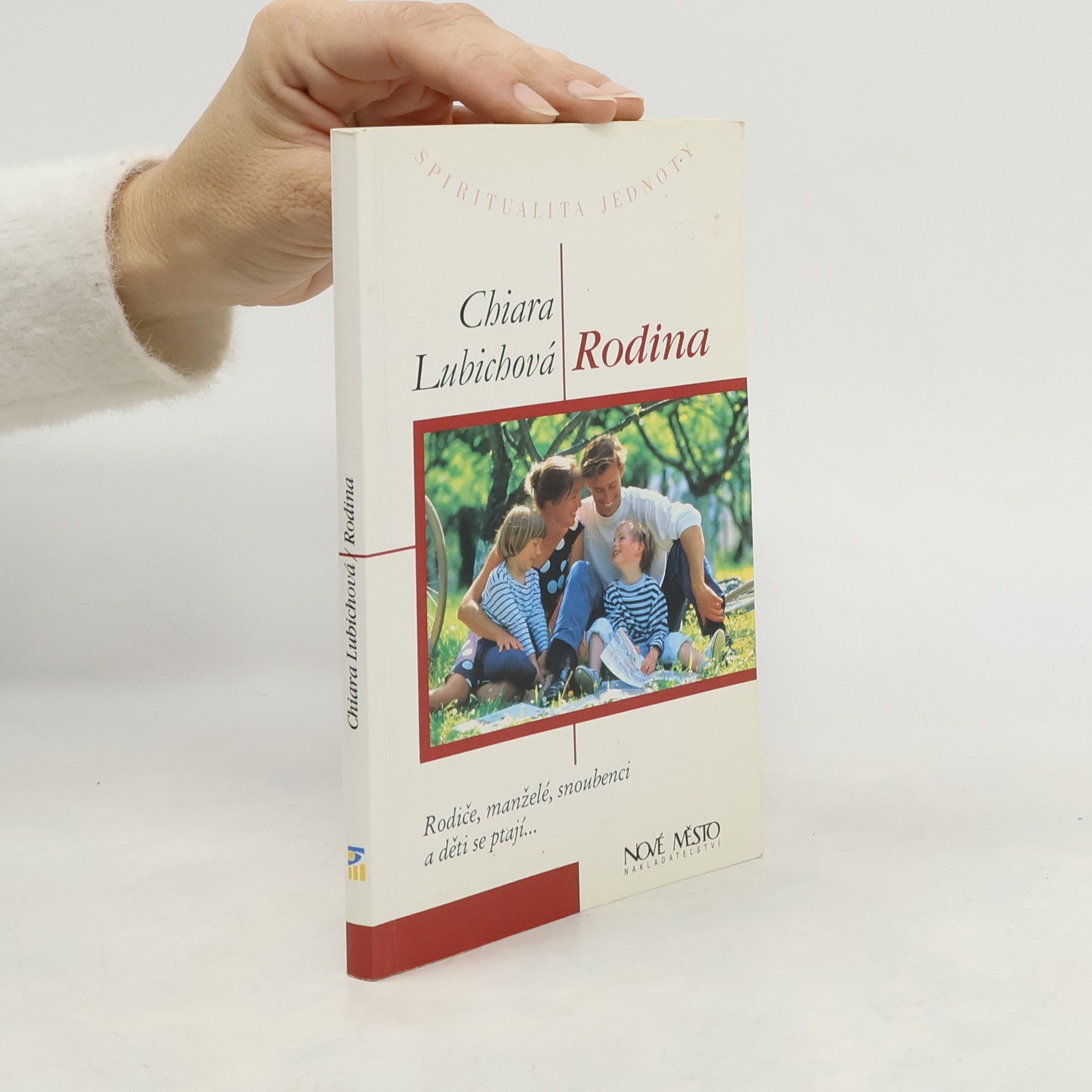 Chiara Lubich Rodina : rodiče, manželé, snoubenci a děti se ptají...