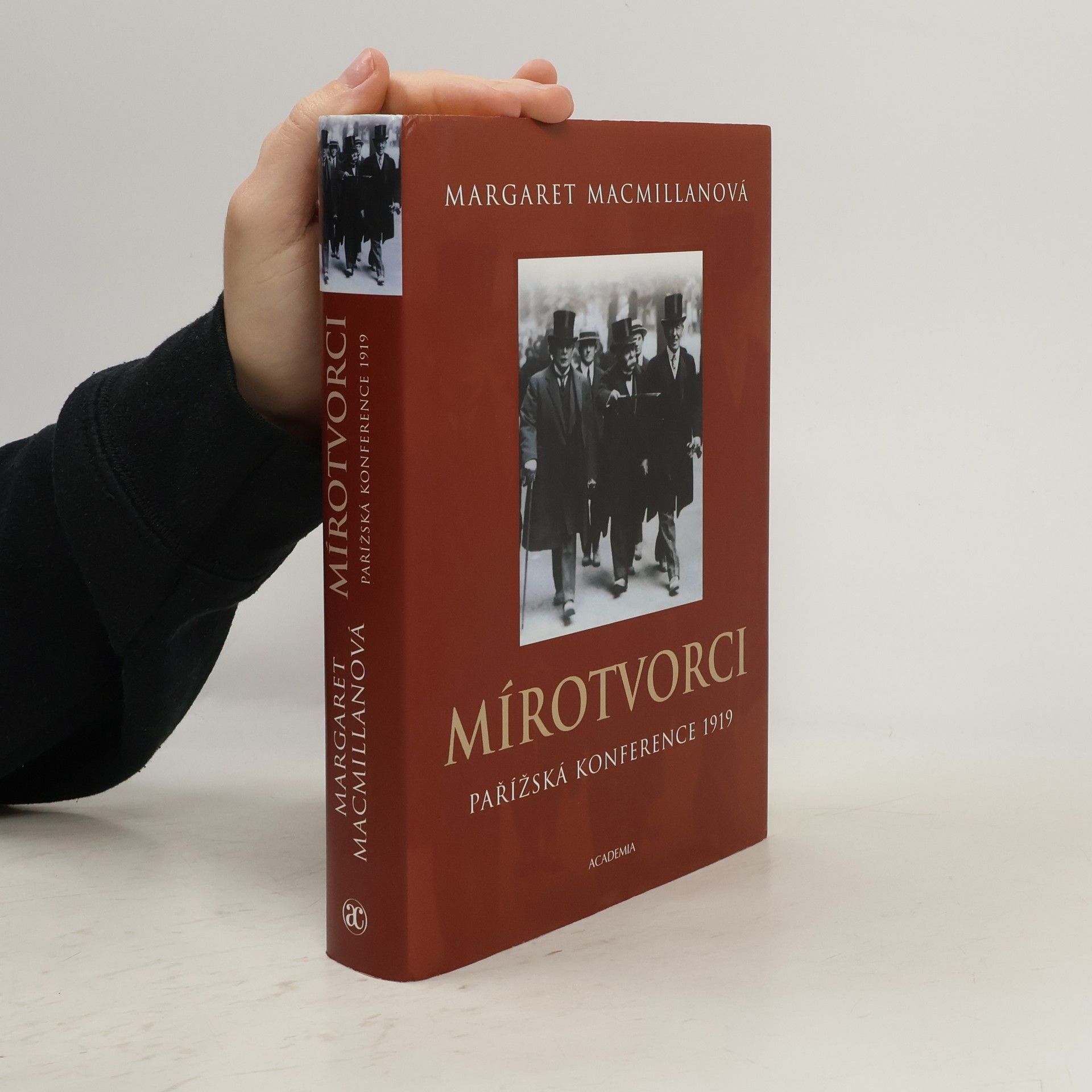 Margaret Olwen Macmillan Mírotvorci. Pařížská konference 1919
