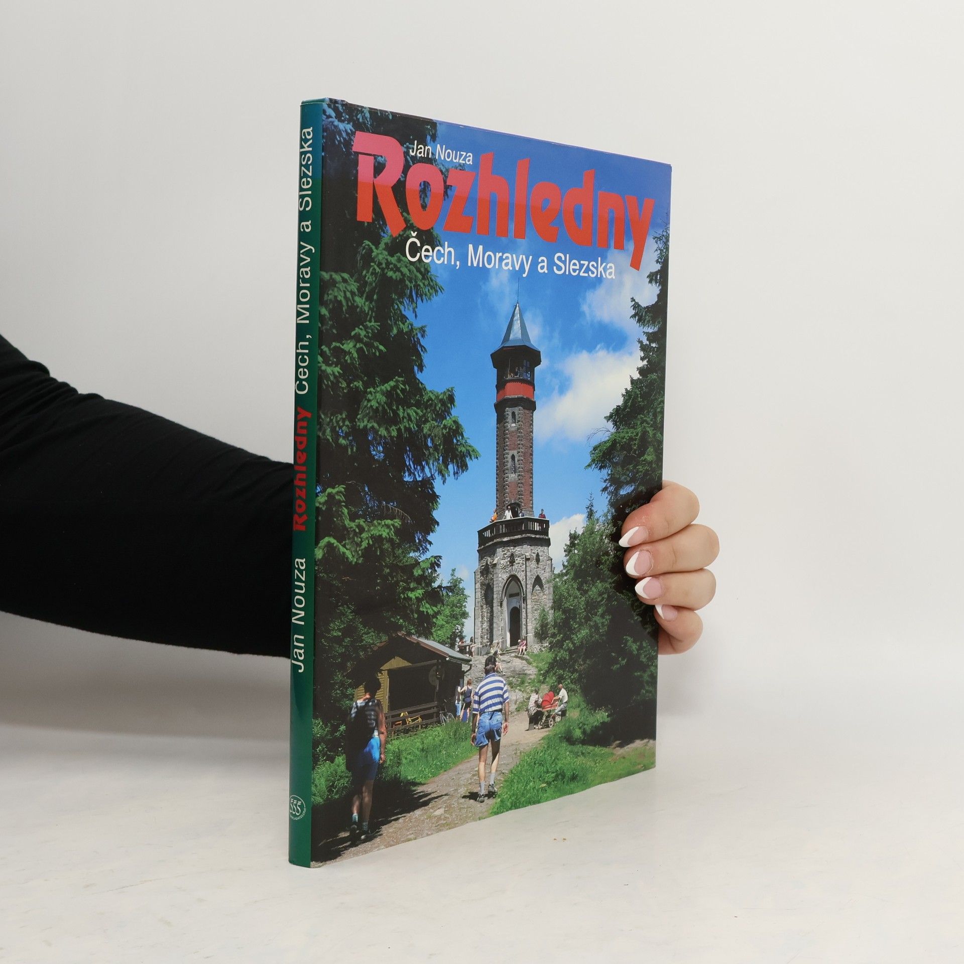 Jan Nouza Rozhledny Čech, Moravy a Slezska