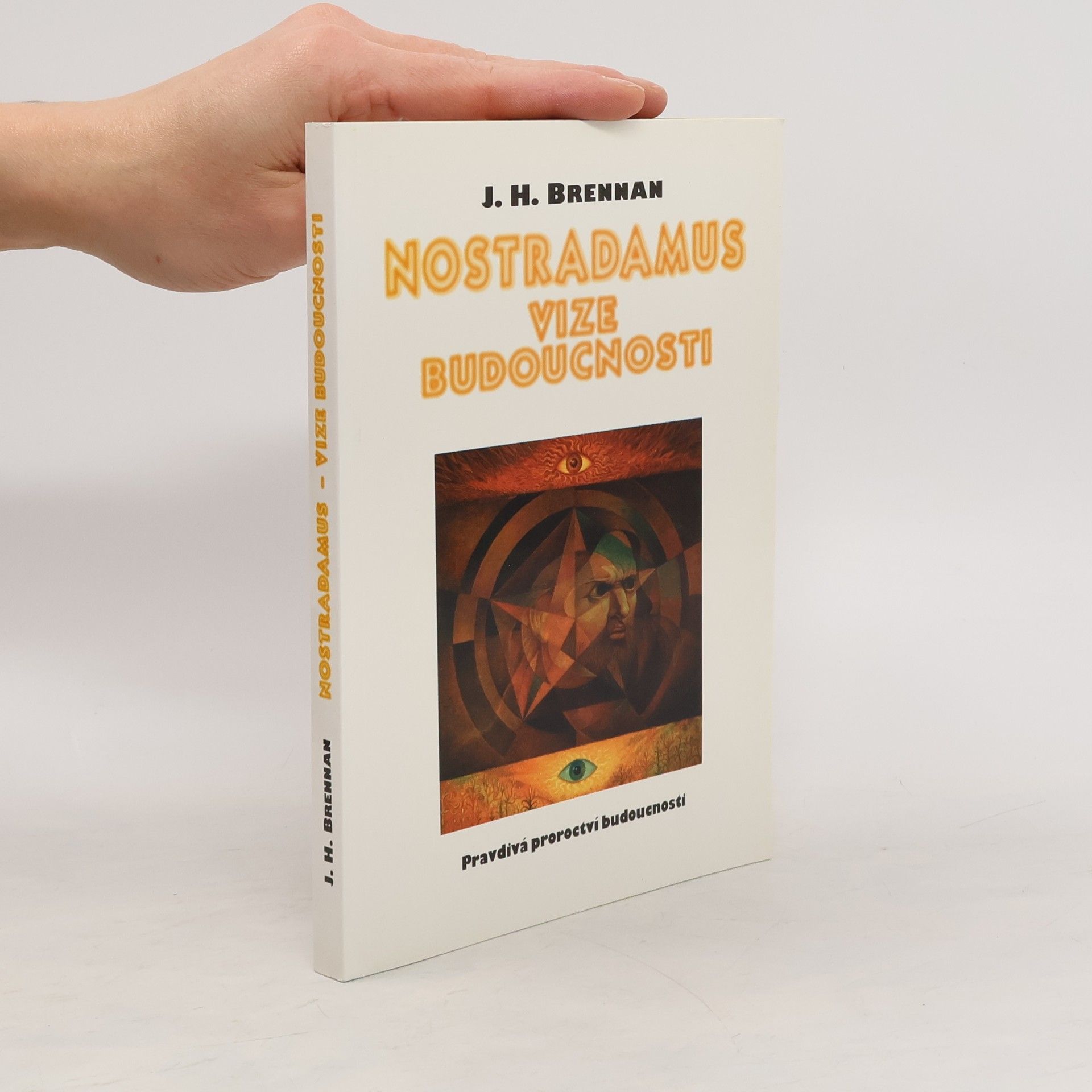James Herbert Brennan Nostradamus. Vize budoucnosti