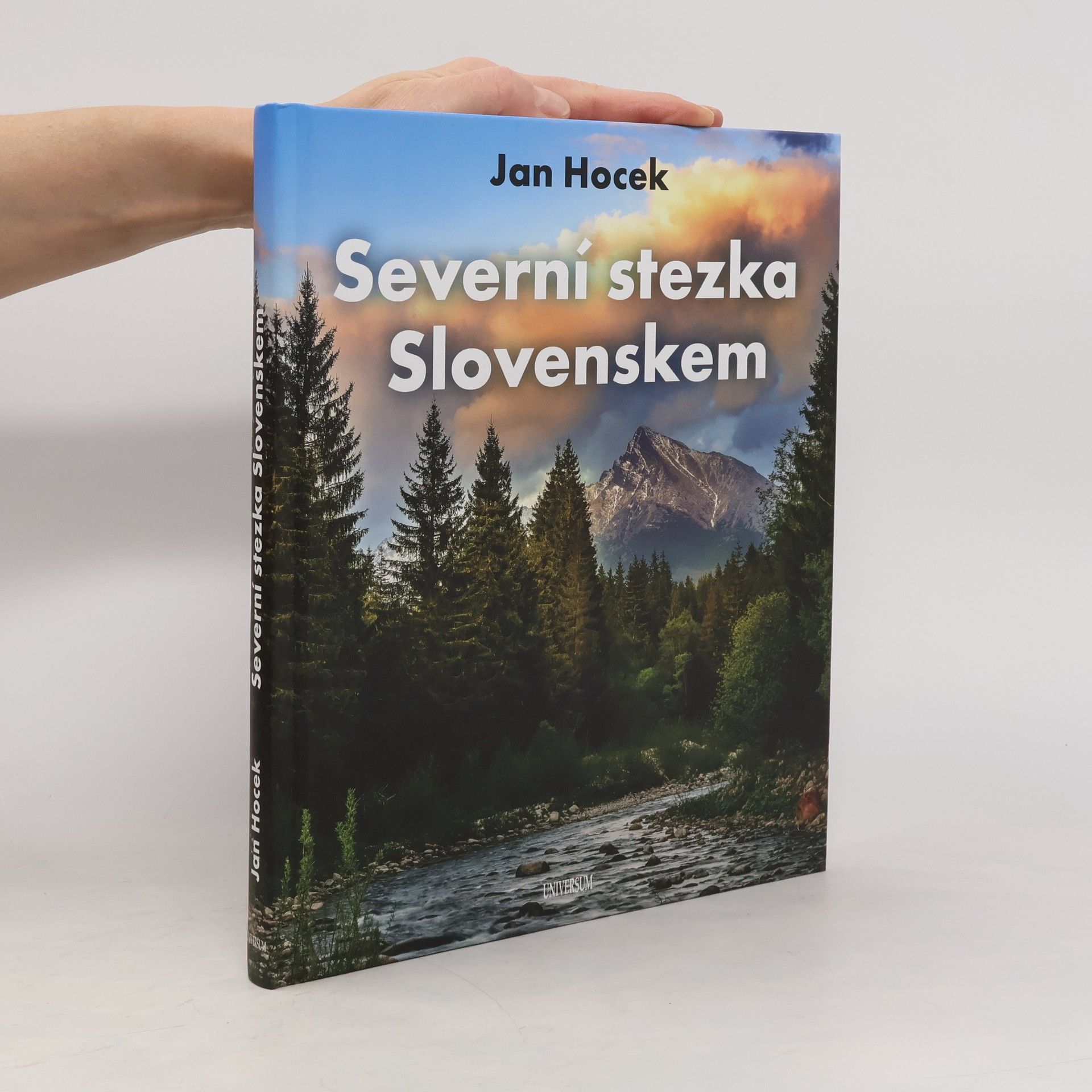 Jan Hocek Severní stezka Slovenskem: Od Hrčavy po Kremenec