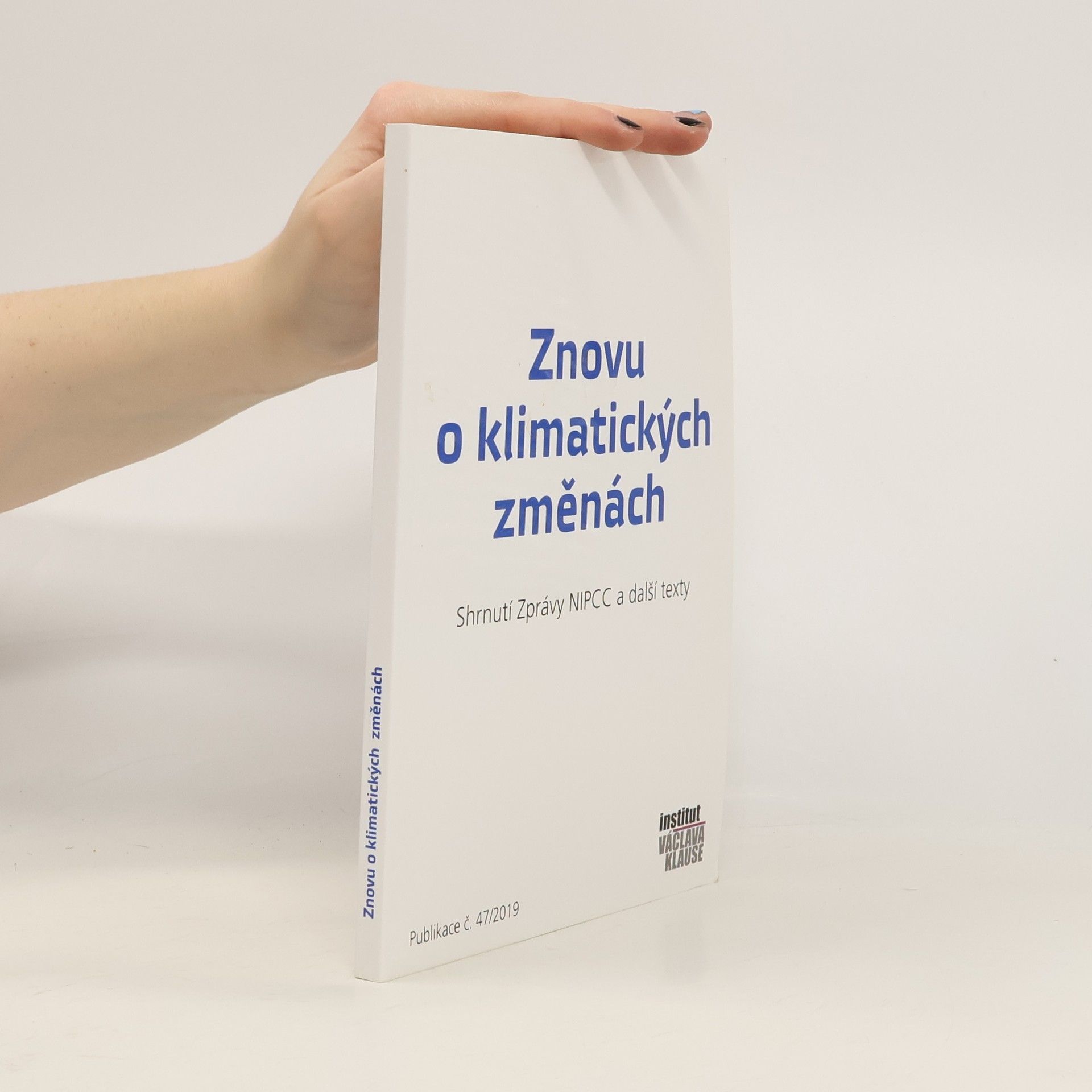 Václav Klaus Znovu o klimatických změnách : shrnutí zprávy NIPCC a další texty